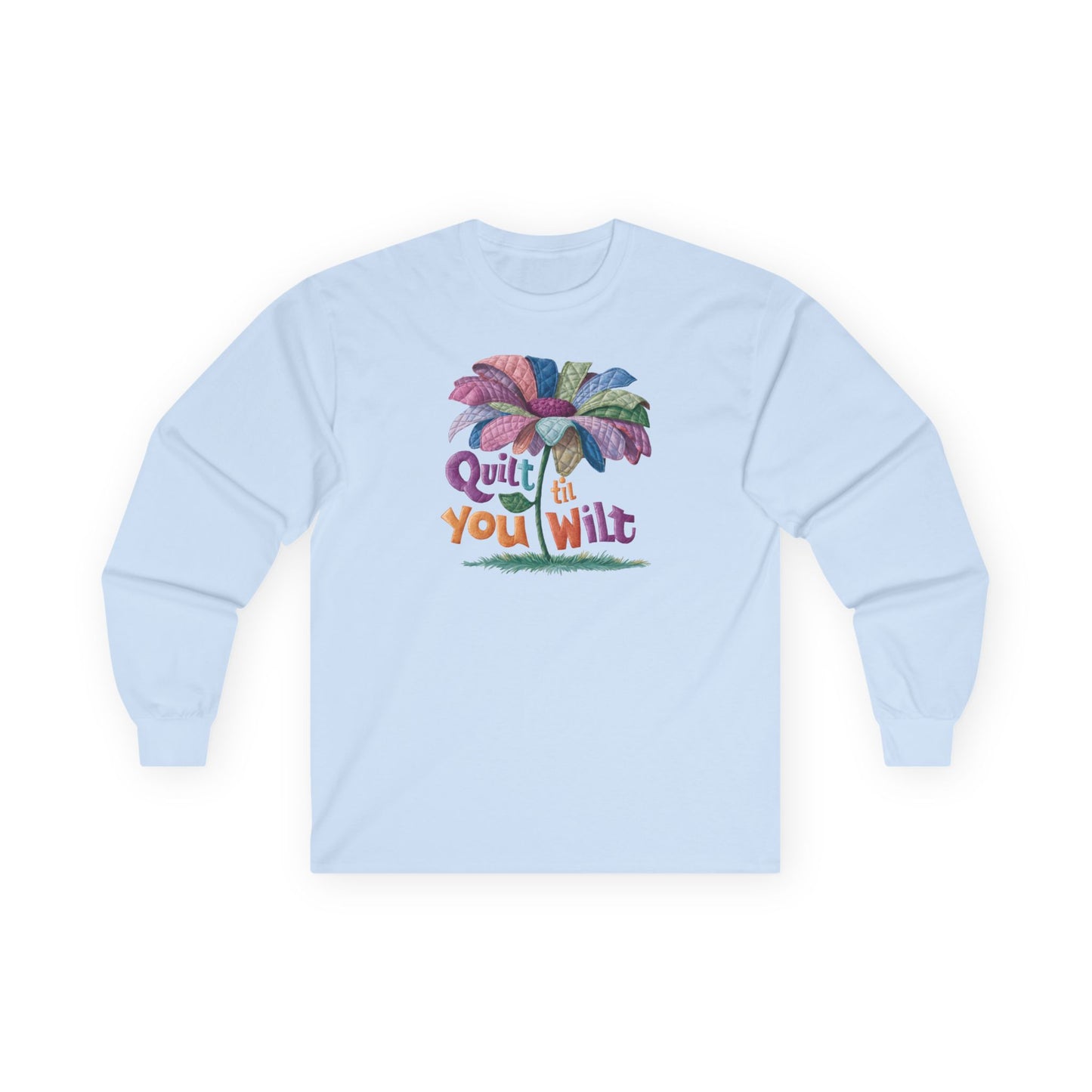 Quilt 'Til You Wilt Long-Sleeve Tee – Whimsical Quilter Design