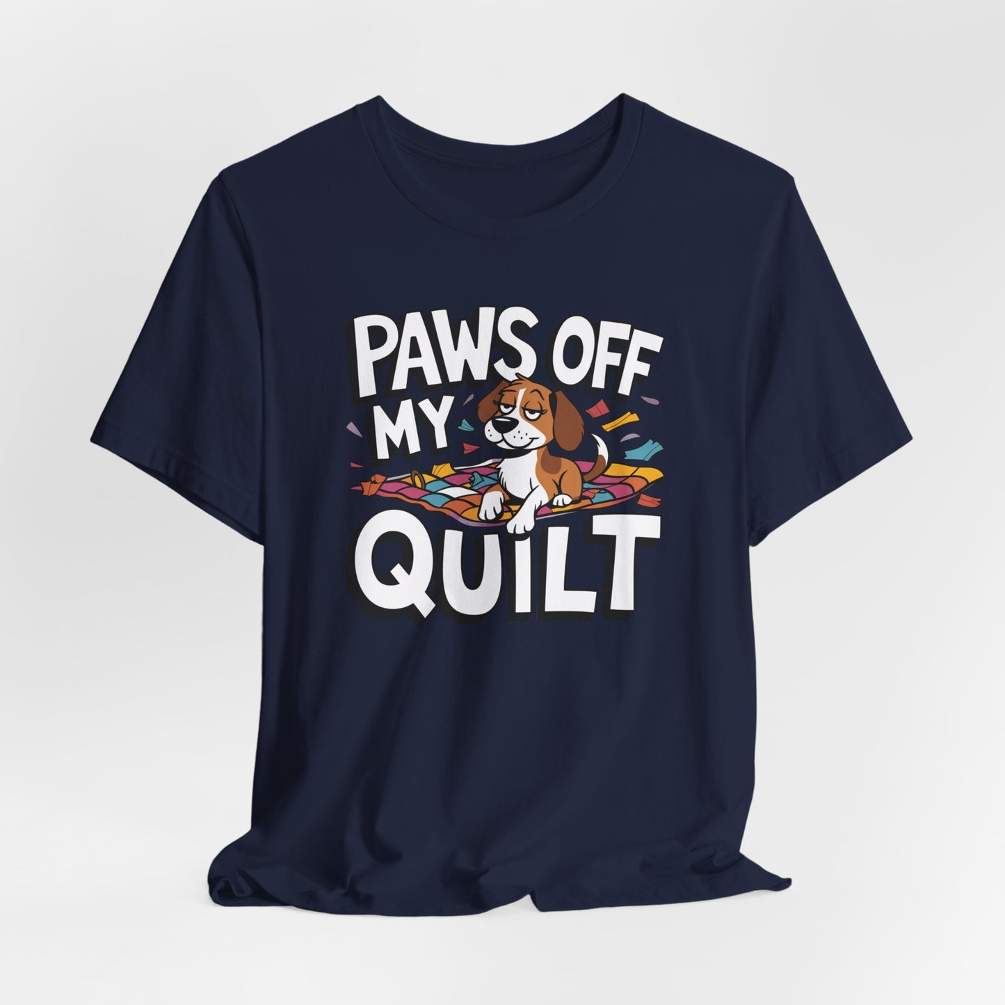 Paws Off My Quilt Funny Quilting Tee – Comfort Fit (4X-5X)