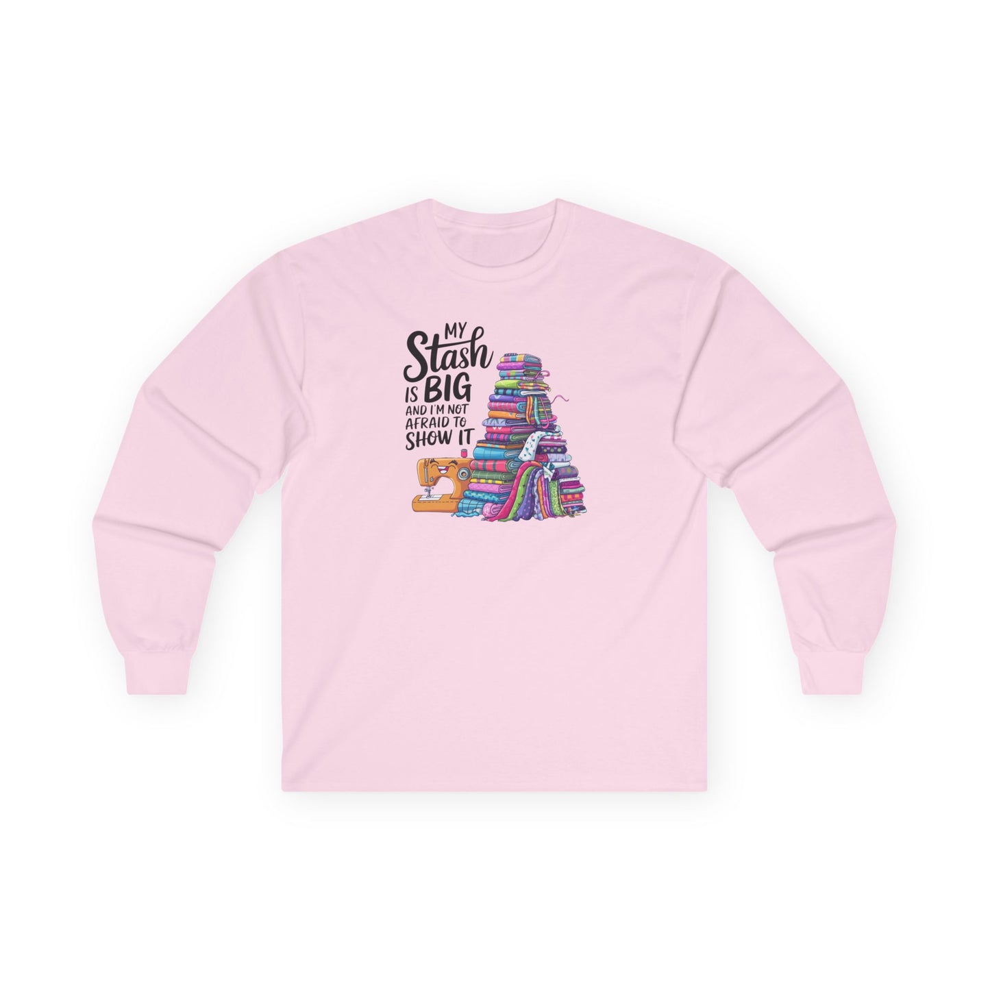 My Stash Is Big Long-Sleeve Tee – Funny Quilting Shirt