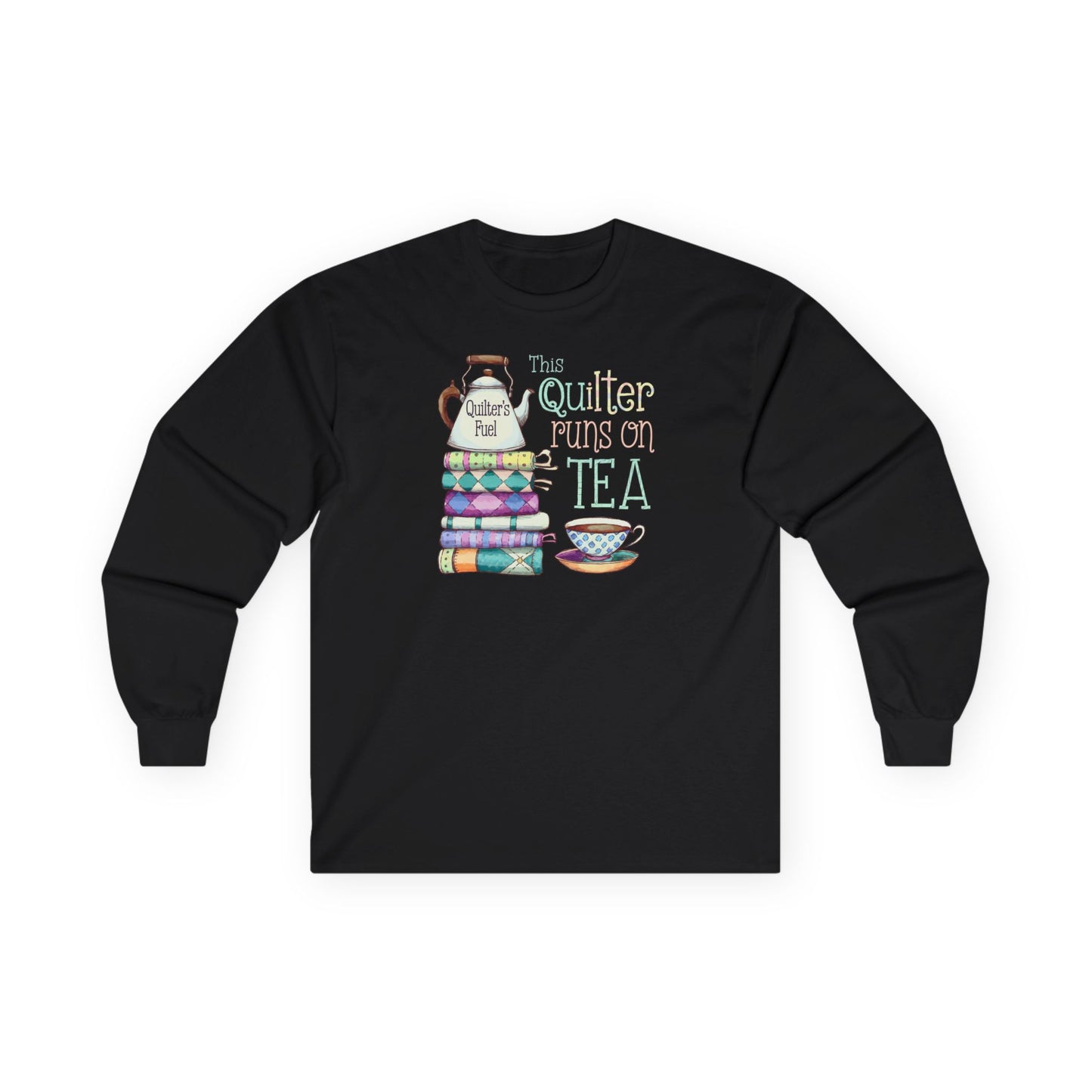 This Quilter Runs on Tea – Long Sleeve Quilting Shirt for Women | Quilter’s Fuel Gift Tee
