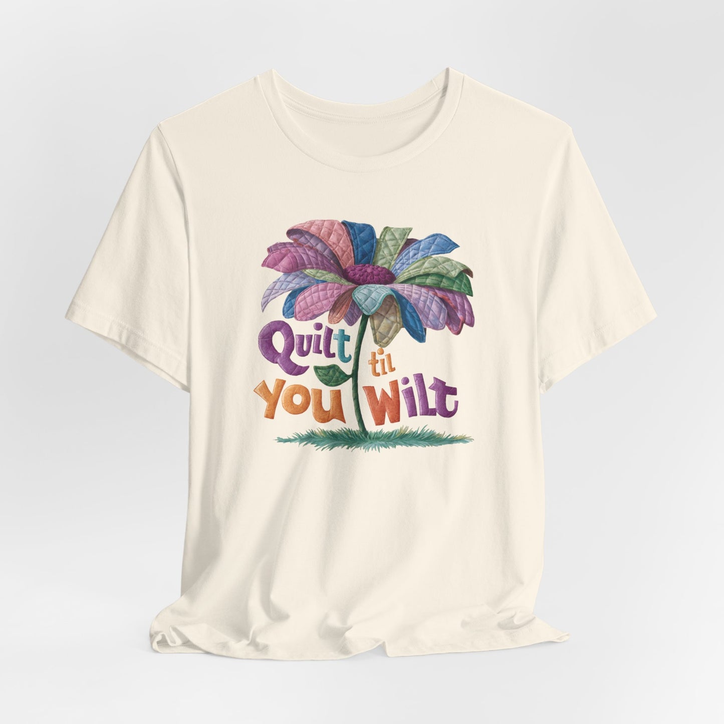 Quilt 'Till You Wilt - Flowery Quilter's T-Shirt – Comfort Fit (4X-5X)
