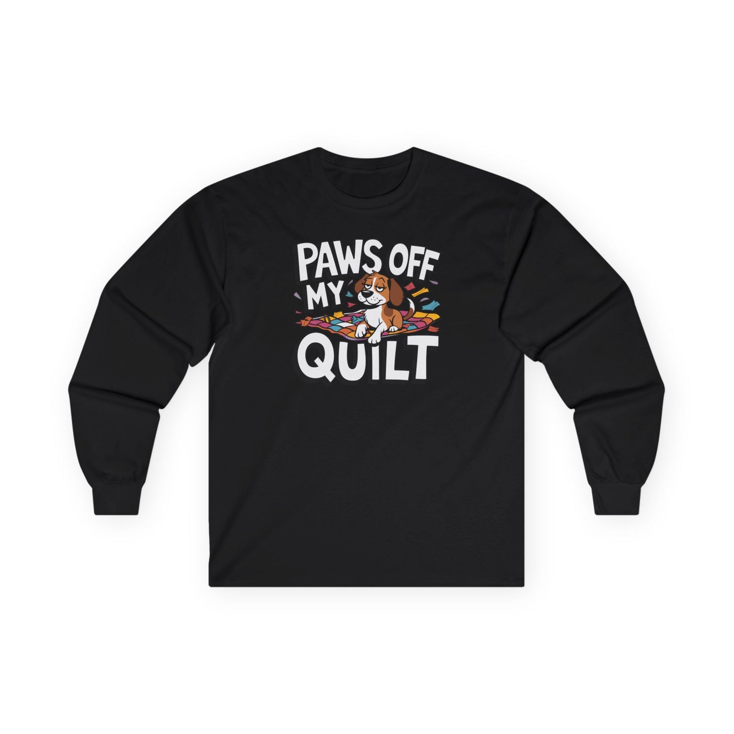 Paws Off My Quilt Long-Sleeve Tee – Funny Quilting & Pet Shirt