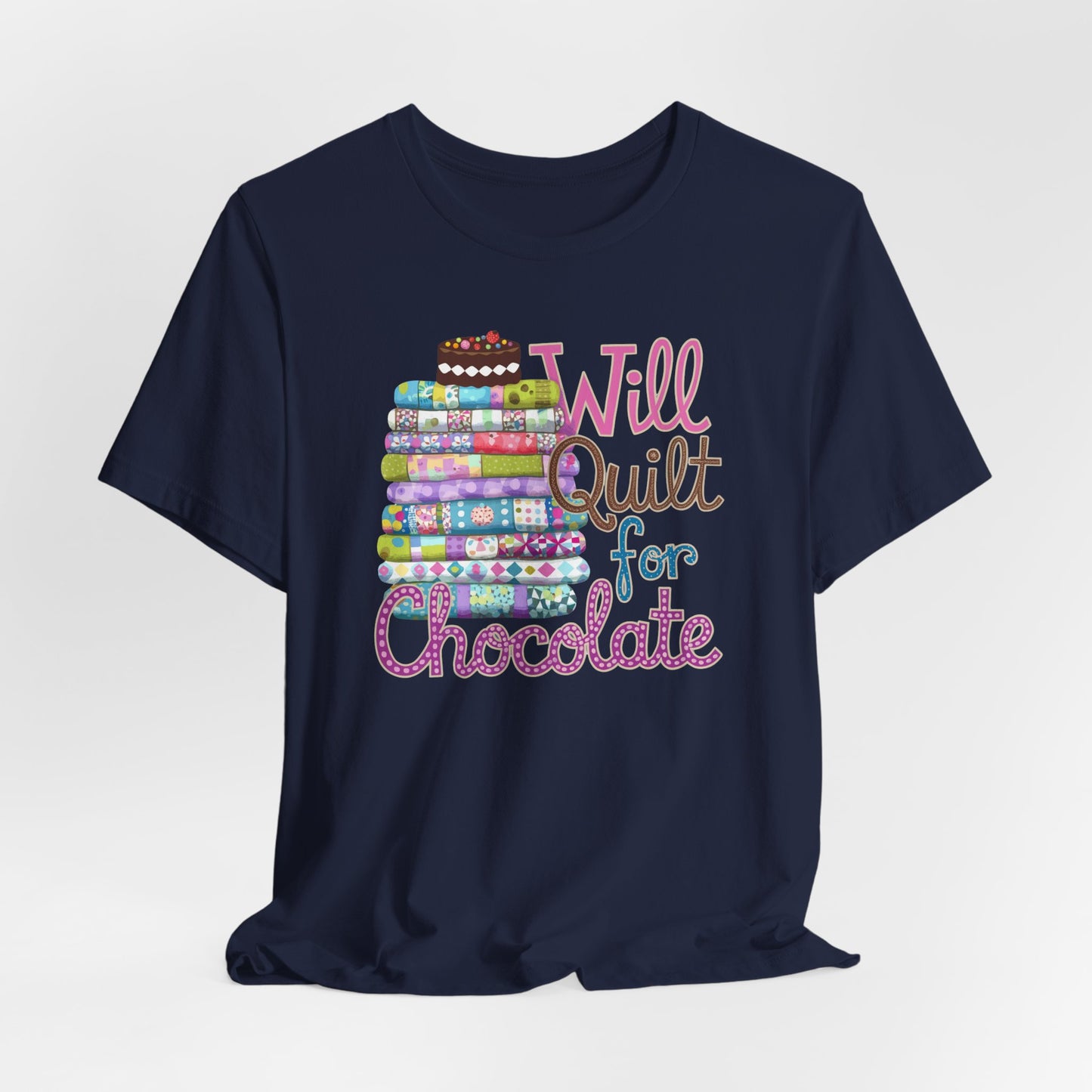 Will Quilt for Chocolate T-Shirt – Fun Quilter T-Shirt – Comfort Fit (4X-5X)
