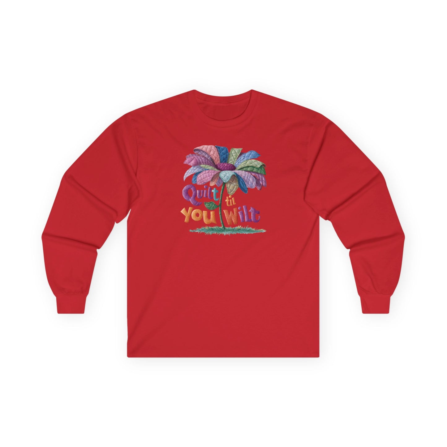 Quilt 'Til You Wilt Long-Sleeve Tee – Whimsical Quilter Design