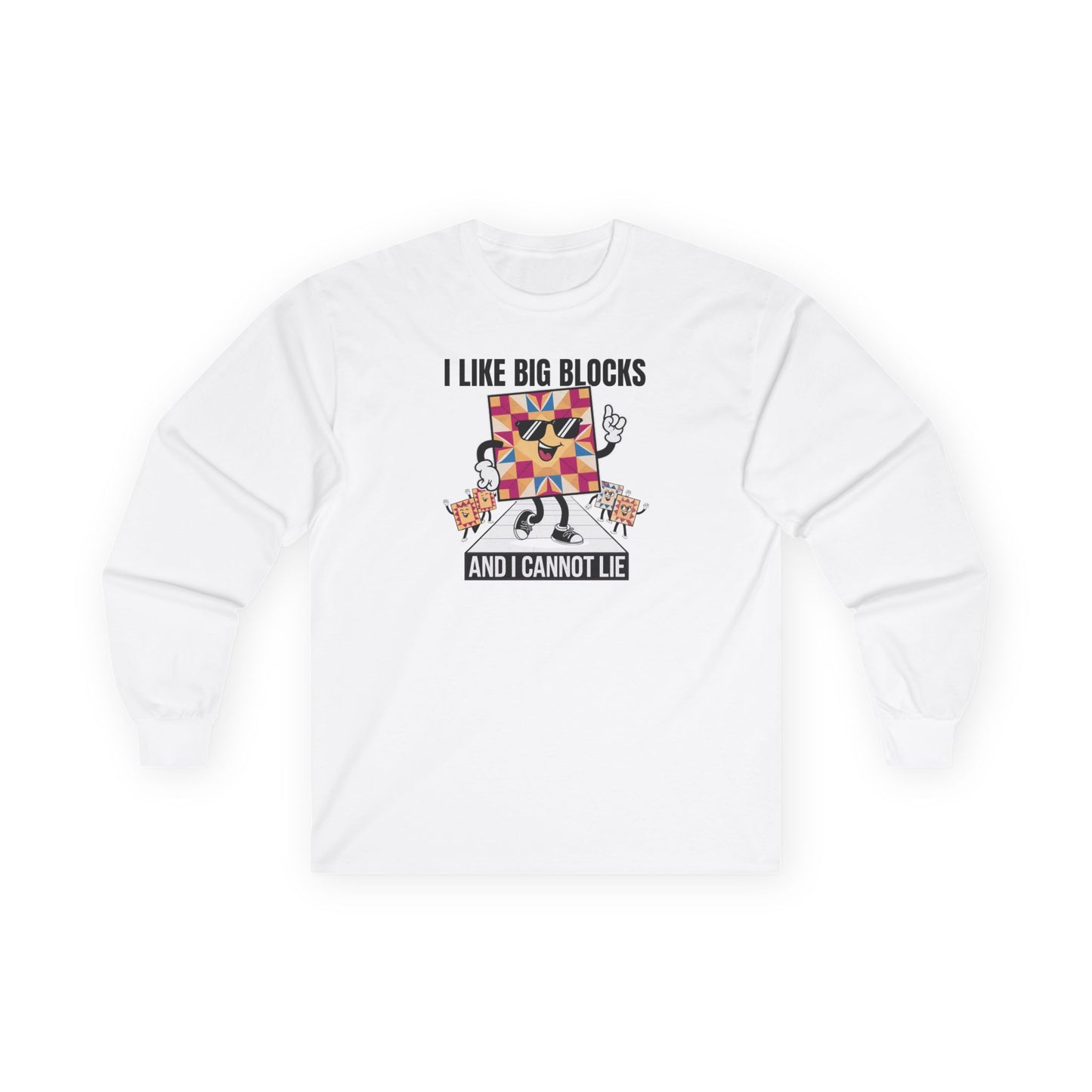 I Like Big Blocks Long-Sleeve Tee – Funny Quilting Shirt