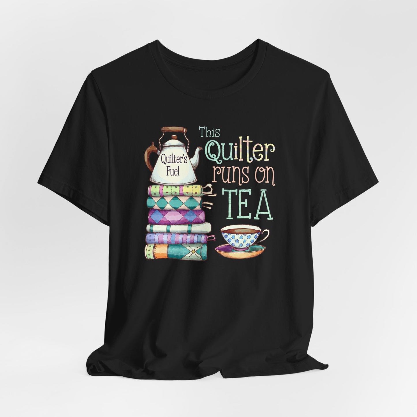 This Quilter Runs on Tea T-Shirt – Comfort Fit (4X-5X)