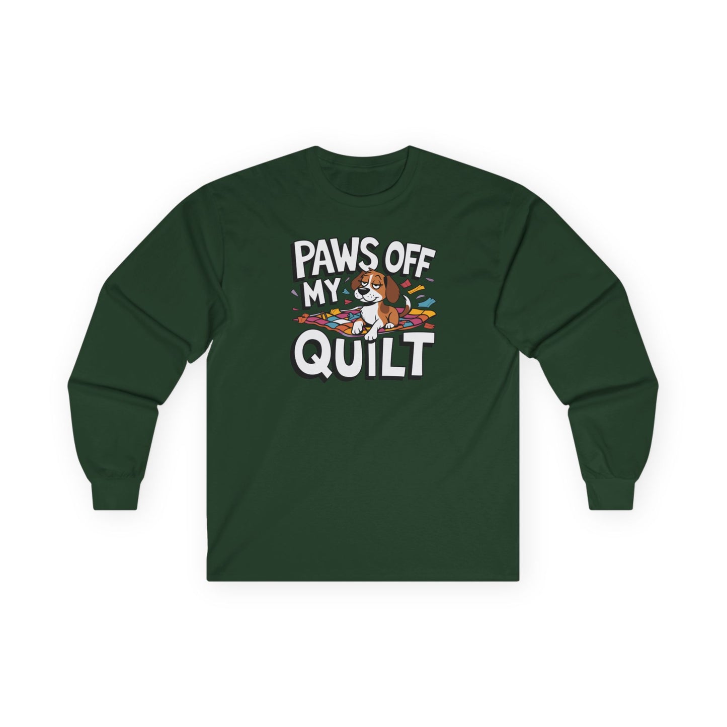 Paws Off My Quilt Long-Sleeve Tee – Funny Quilting & Pet Shirt