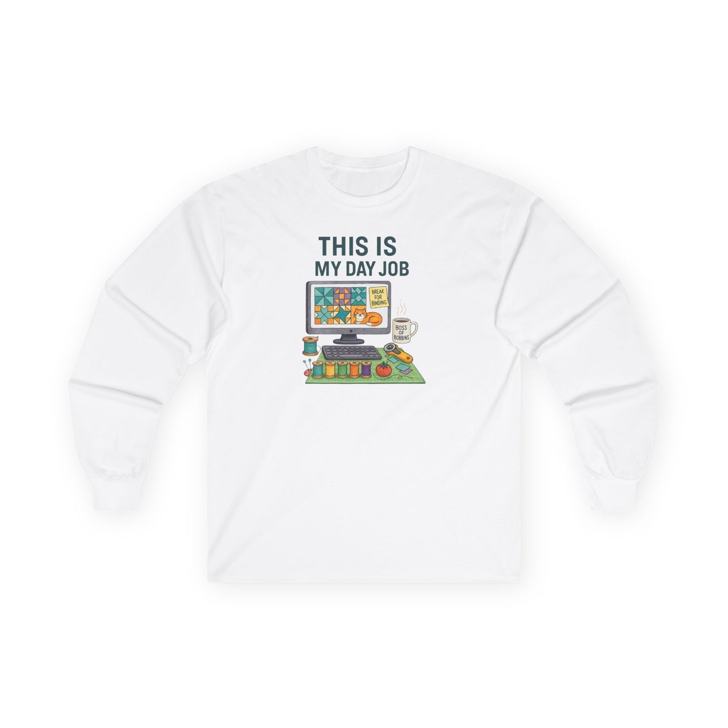 This Is My Day Job Long Sleeve Quilting Shirt | Funny Quilter Gift Tee