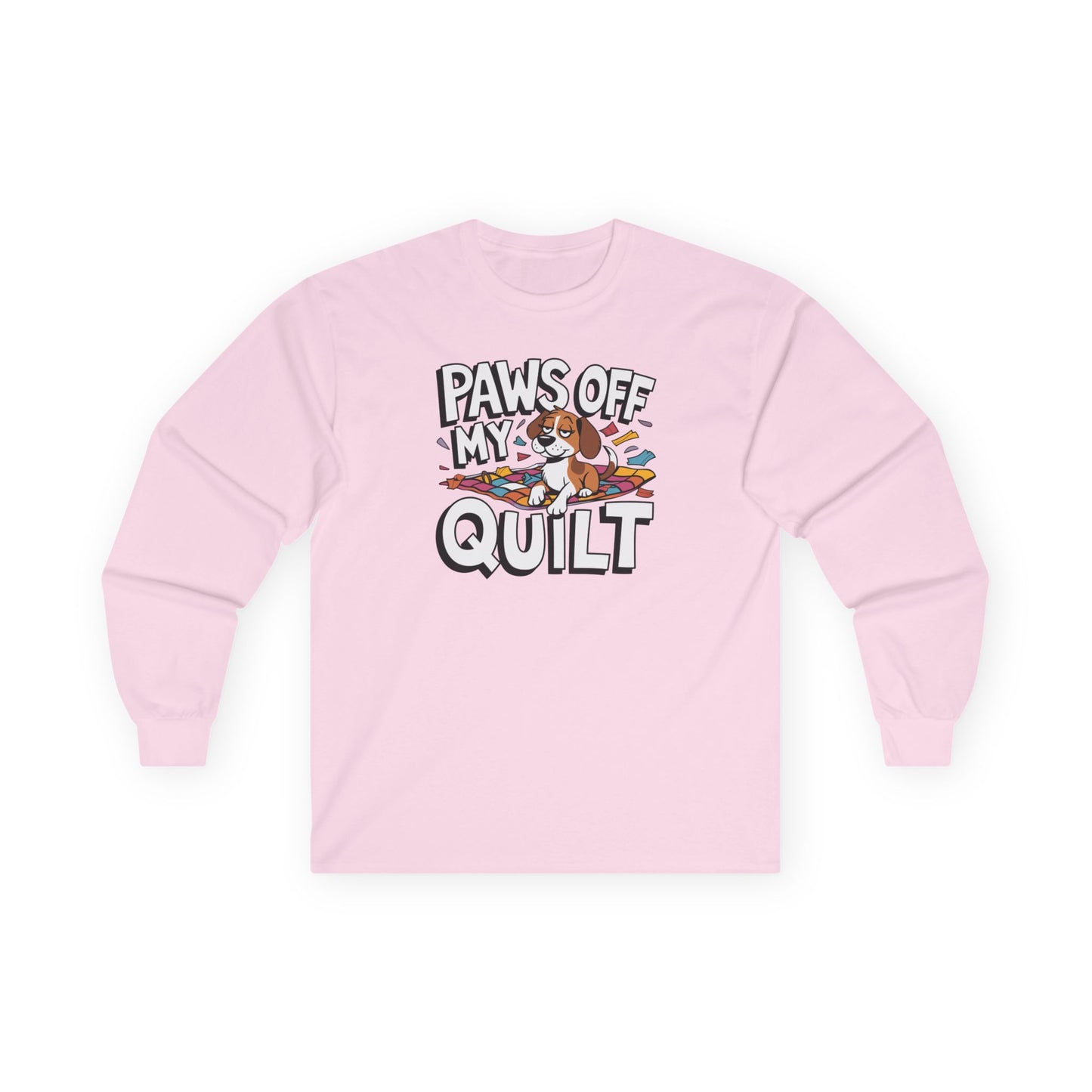 Paws Off My Quilt Long-Sleeve Tee – Funny Quilting & Pet Shirt