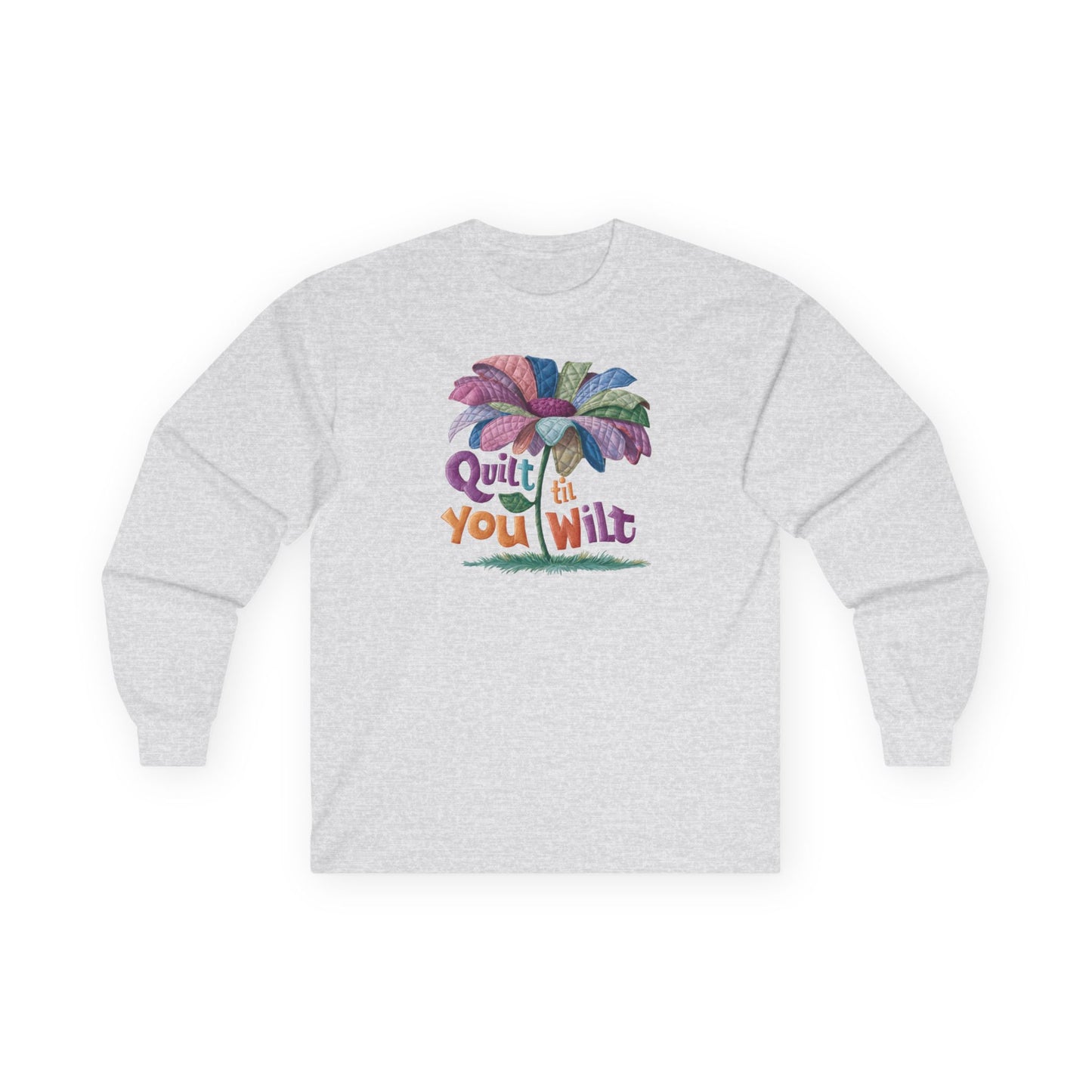 Quilt 'Til You Wilt Long-Sleeve Tee – Whimsical Quilter Design