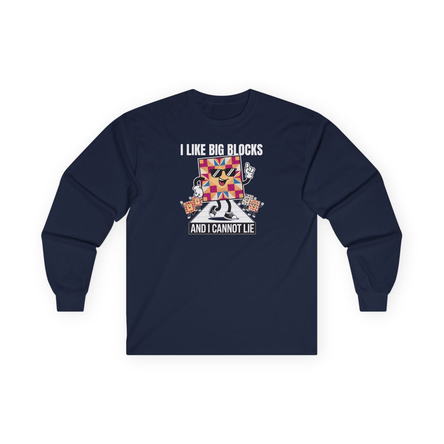 I Like Big Blocks Long-Sleeve Tee – Funny Quilting Shirt