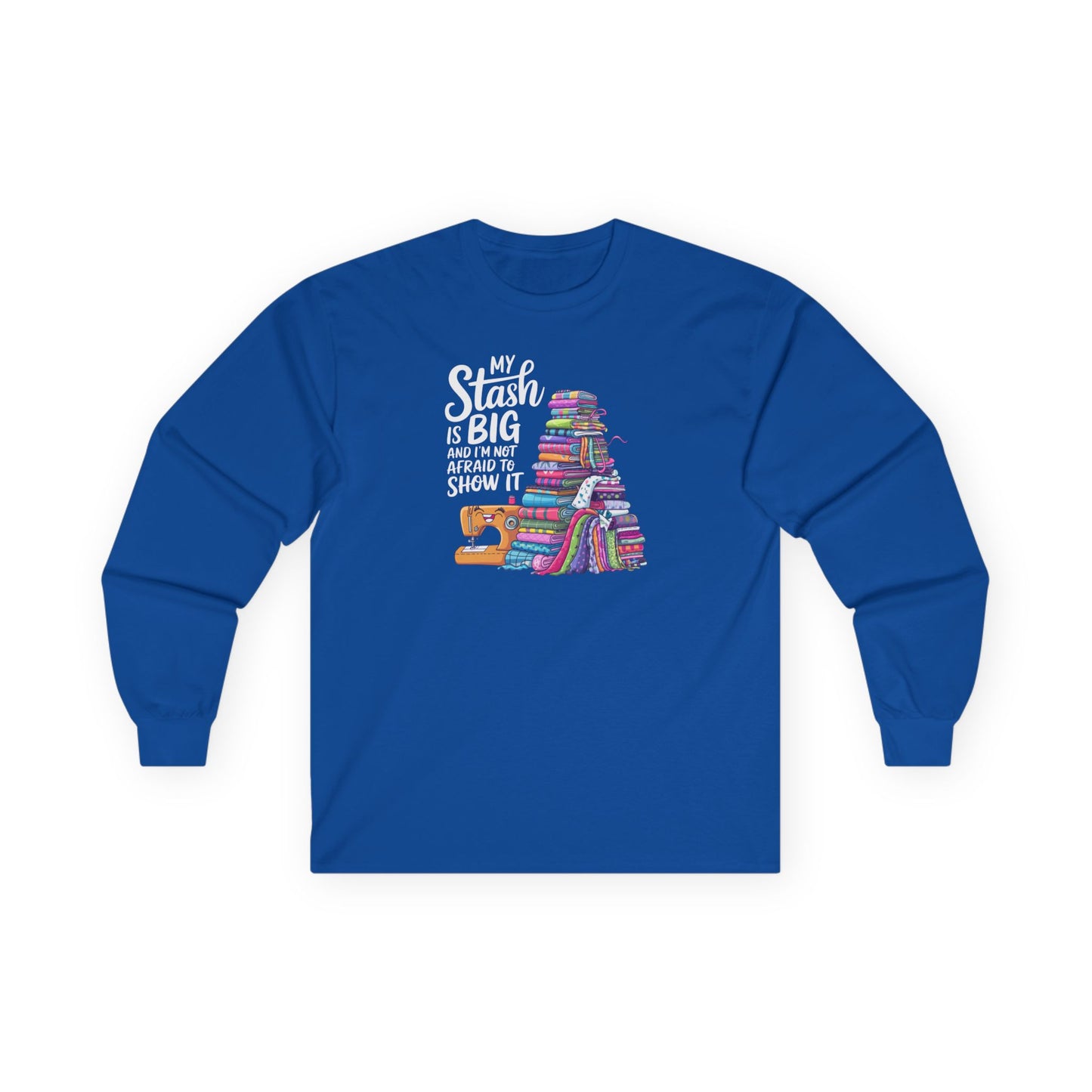 My Stash Is Big Long-Sleeve Tee – Funny Quilting Shirt