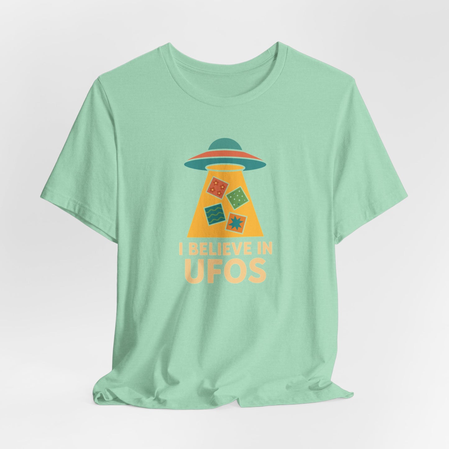 I Believe in UFOs – Funny Quilting T-Shirt for UFO-Obsessed Quilters