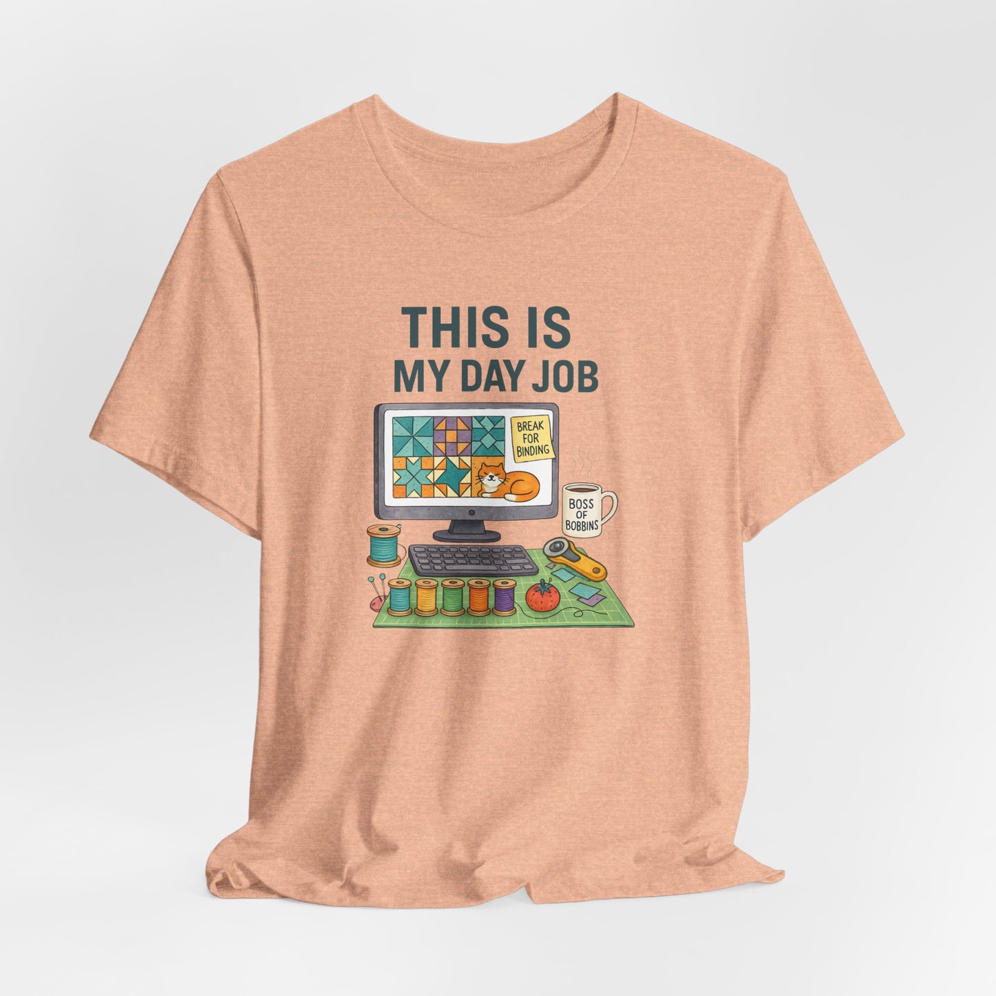 This Is My Day Job – Funny Quilting T-Shirt for Full-Time Stitchers