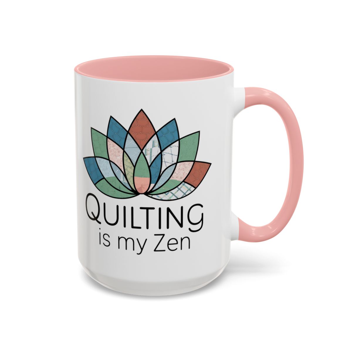 A Pink funny Ceramic Mug with the phrase Quilting is my Zen on a quilting-themed t-shirt with a lotus flower design made of various quilt patterns and textures.