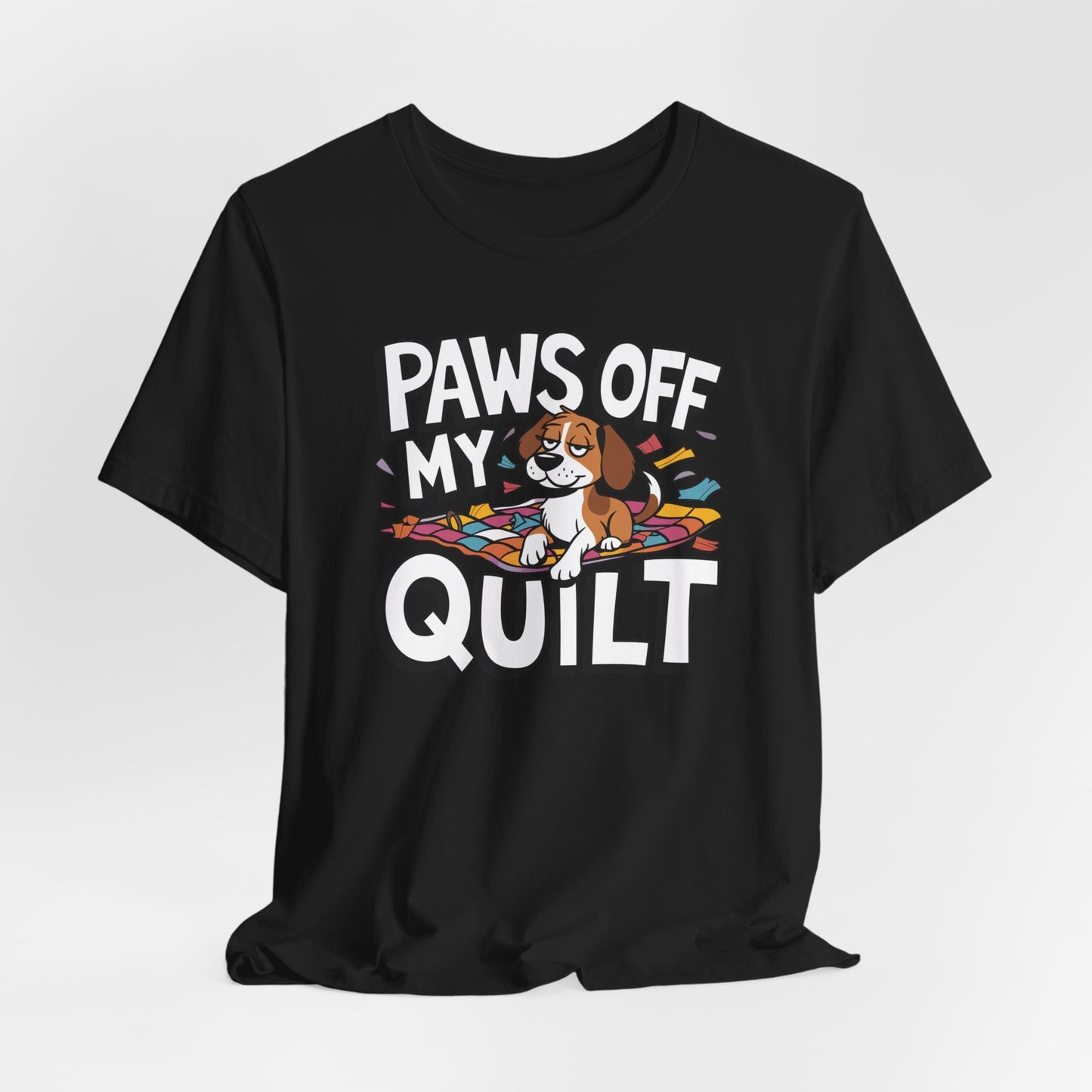 Paws Off My Quilt Funny Quilting Tee – Comfort Fit (4X-5X)