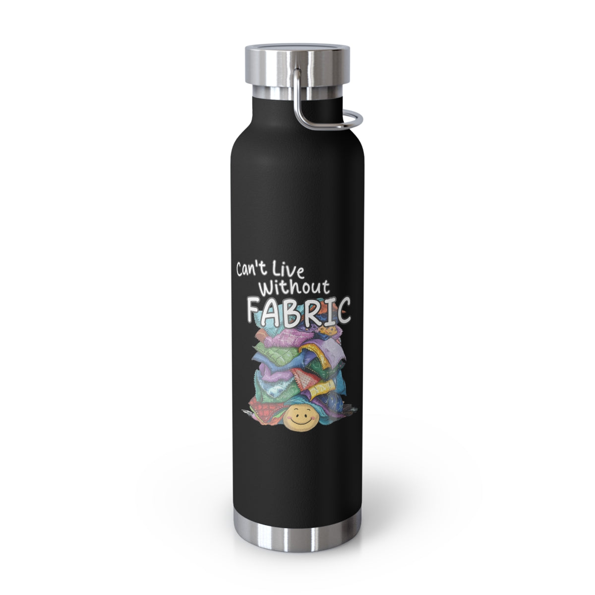 A Black funny quilting-inspired Insulated Bottle with a cute illustration showing a happy face under a pile of multicolored fabric pieces. Hand-lettered text says "Can't Live Without Fabric". The fabrics display various patterns and textures.