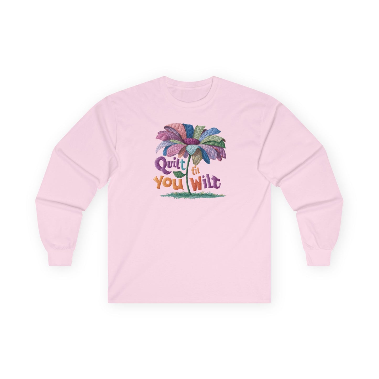 Quilt 'Til You Wilt Long-Sleeve Tee – Whimsical Quilter Design