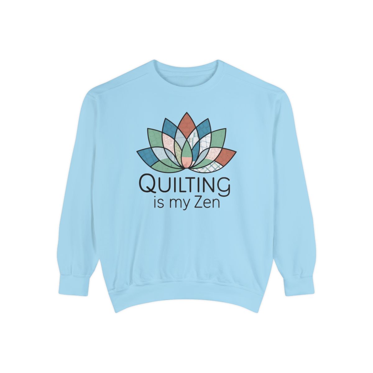 A Chambray funny Sweatshirt with the phrase Quilting is my Zen on a quilting-themed t-shirt with a lotus flower design made of various quilt patterns and textures.