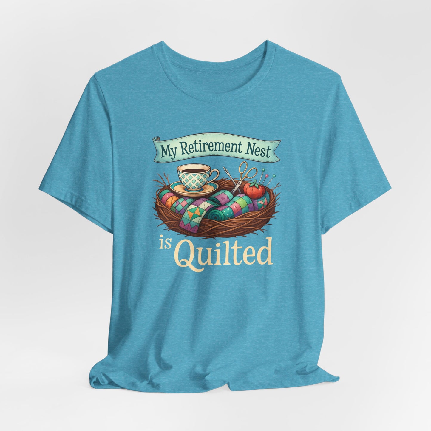 My Retirement Nest is Quilted – Cozy Quilting T-Shirt for Retired Stitchers