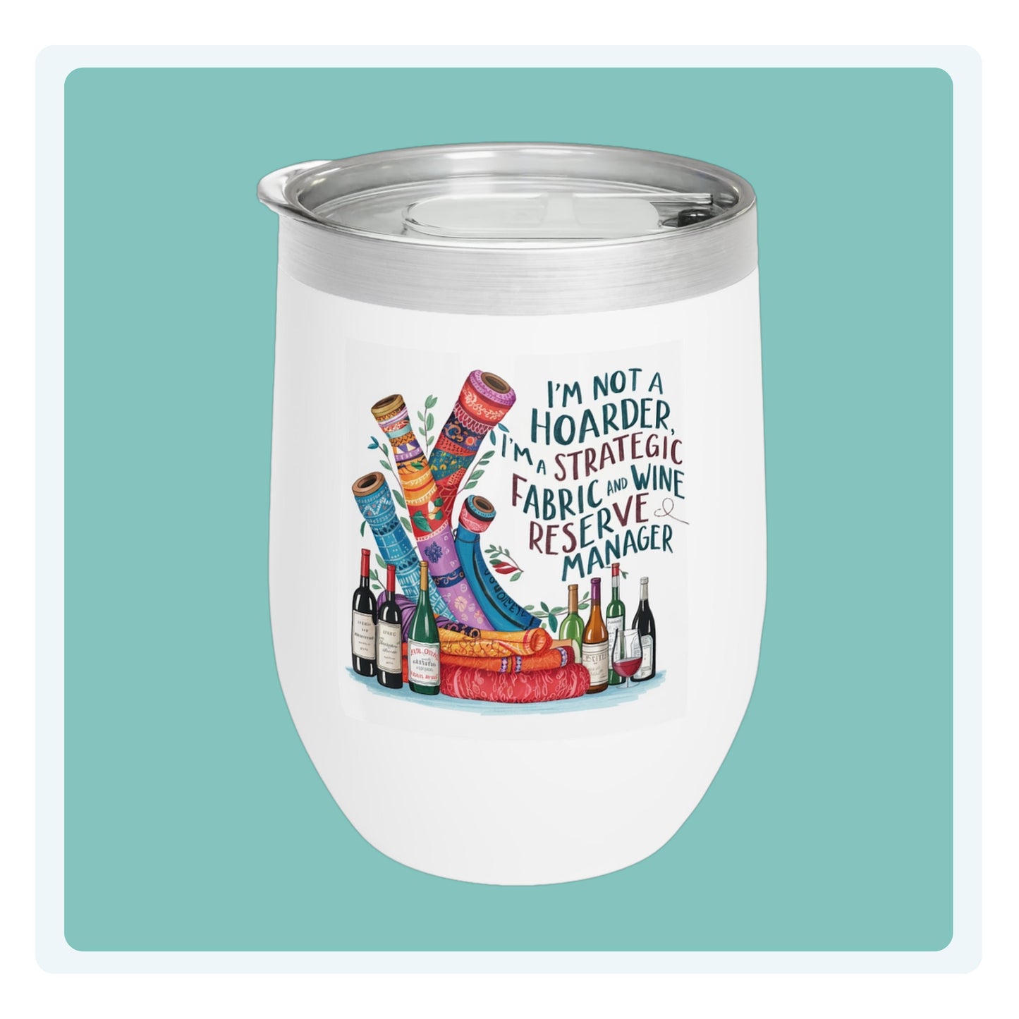 A funny quilting-inspired wine tumbler with a design of wine bottles with funny quilting related sayings,  The perfect gift for quilters.