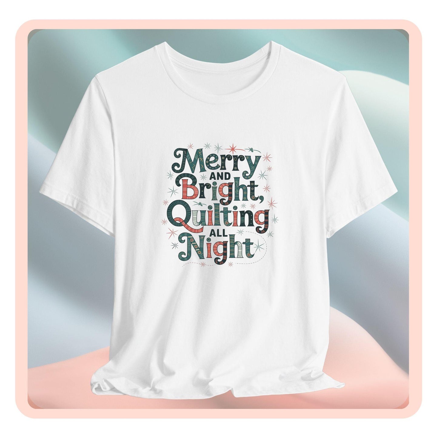 A christmas quilting T-shirt featuring a whimsical design with the phrase "Merry and Bright, Quilting All Night," featuring festive quilting patterns and holiday-themed elements like stars and stitching lines. Perfect gift for quilters.