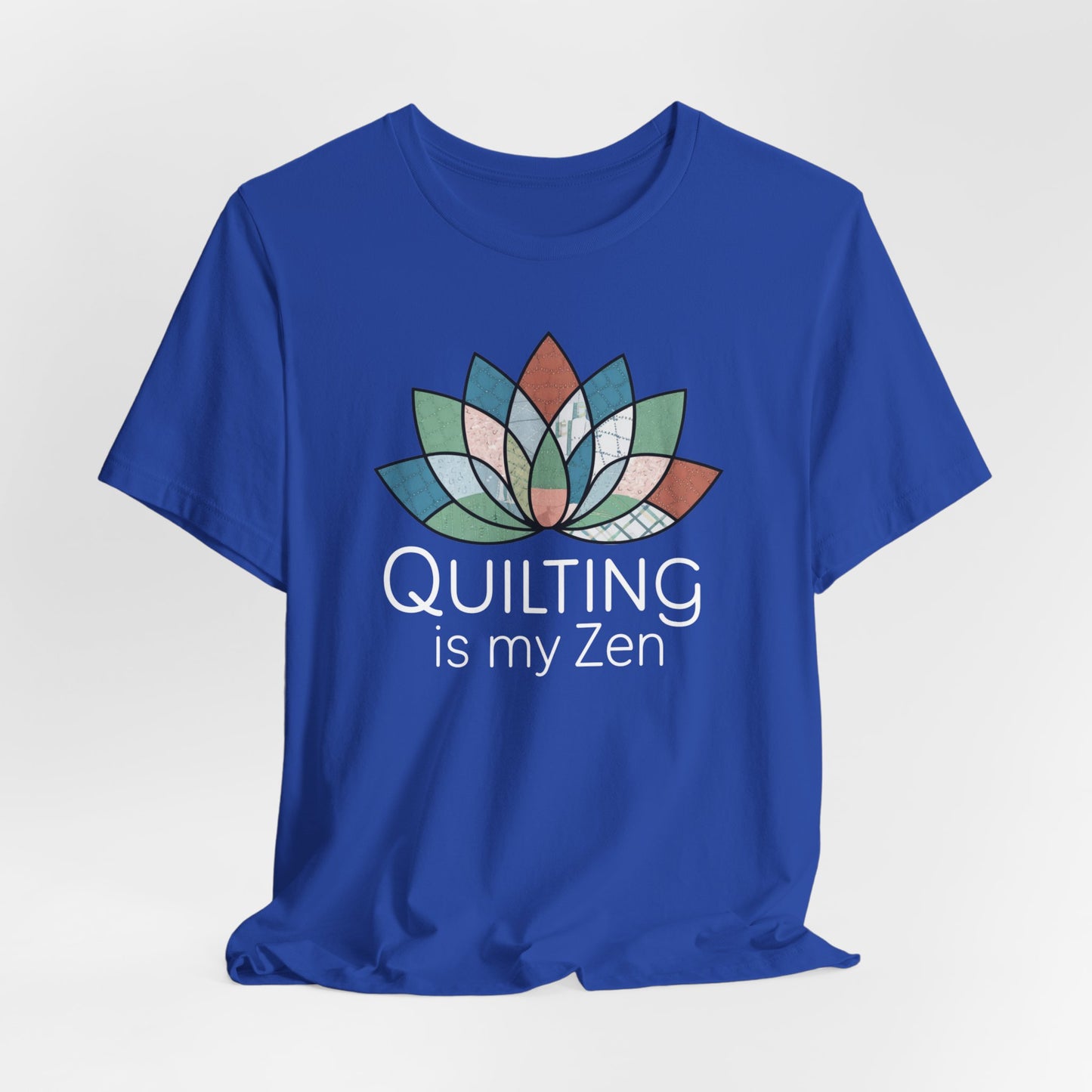 Quilting is my Zen - Peaceful Quilter T-Shirt – Comfort Fit (4X-5X)