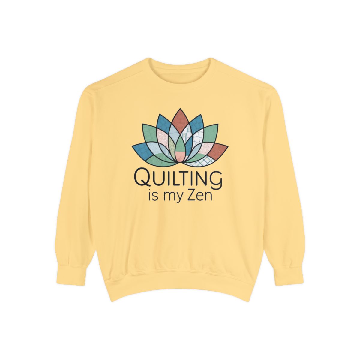 A Butter funny Sweatshirt with the phrase Quilting is my Zen on a quilting-themed t-shirt with a lotus flower design made of various quilt patterns and textures.