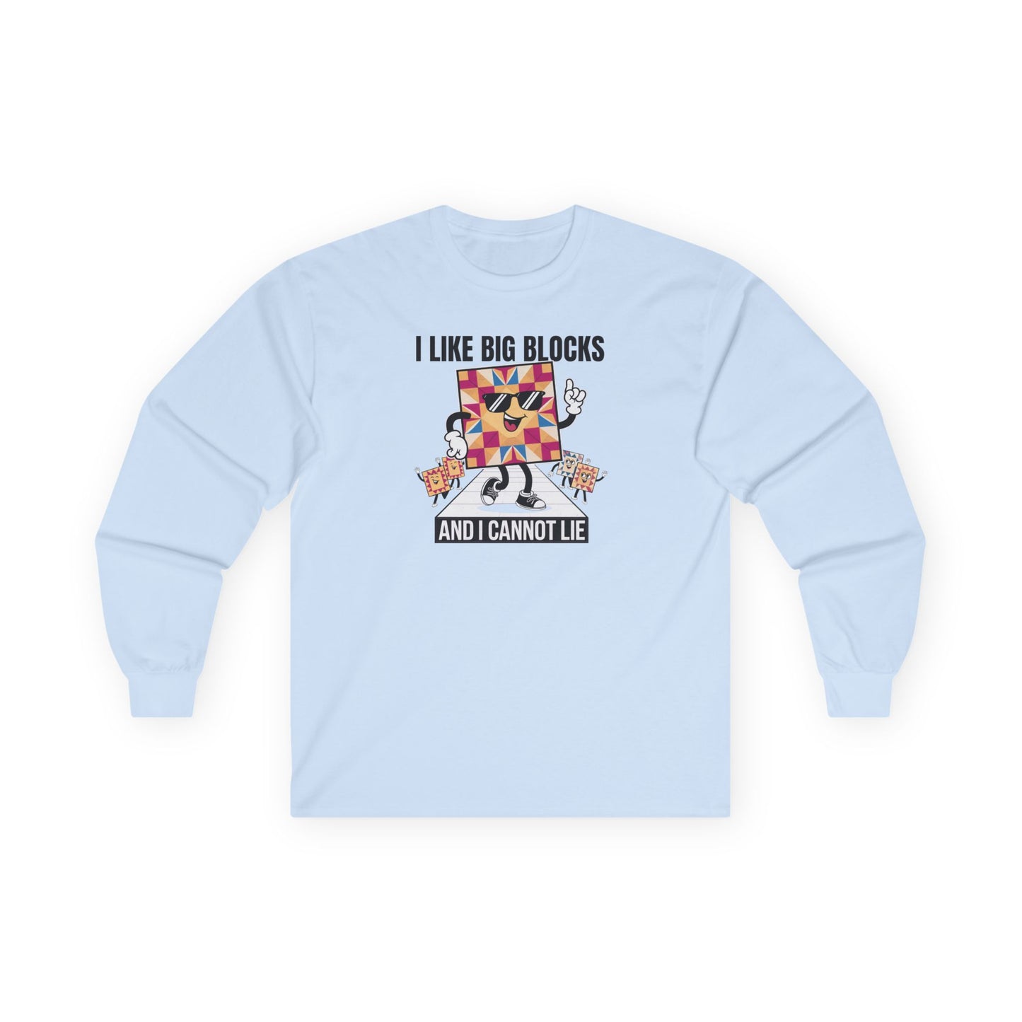 I Like Big Blocks Long-Sleeve Tee – Funny Quilting Shirt