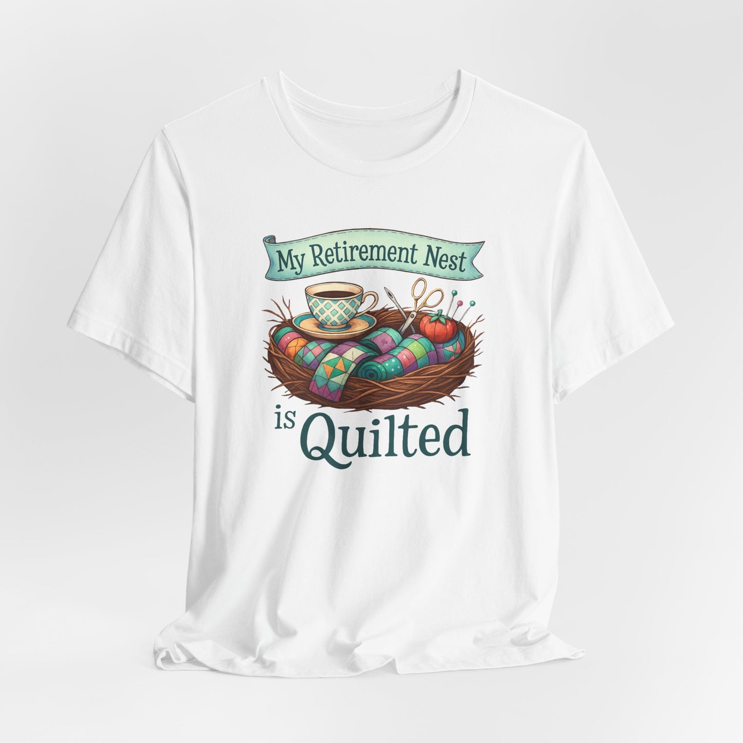 My Retirement Nest is Quilted – Cozy Quilting T-Shirt for Retired Stitchers