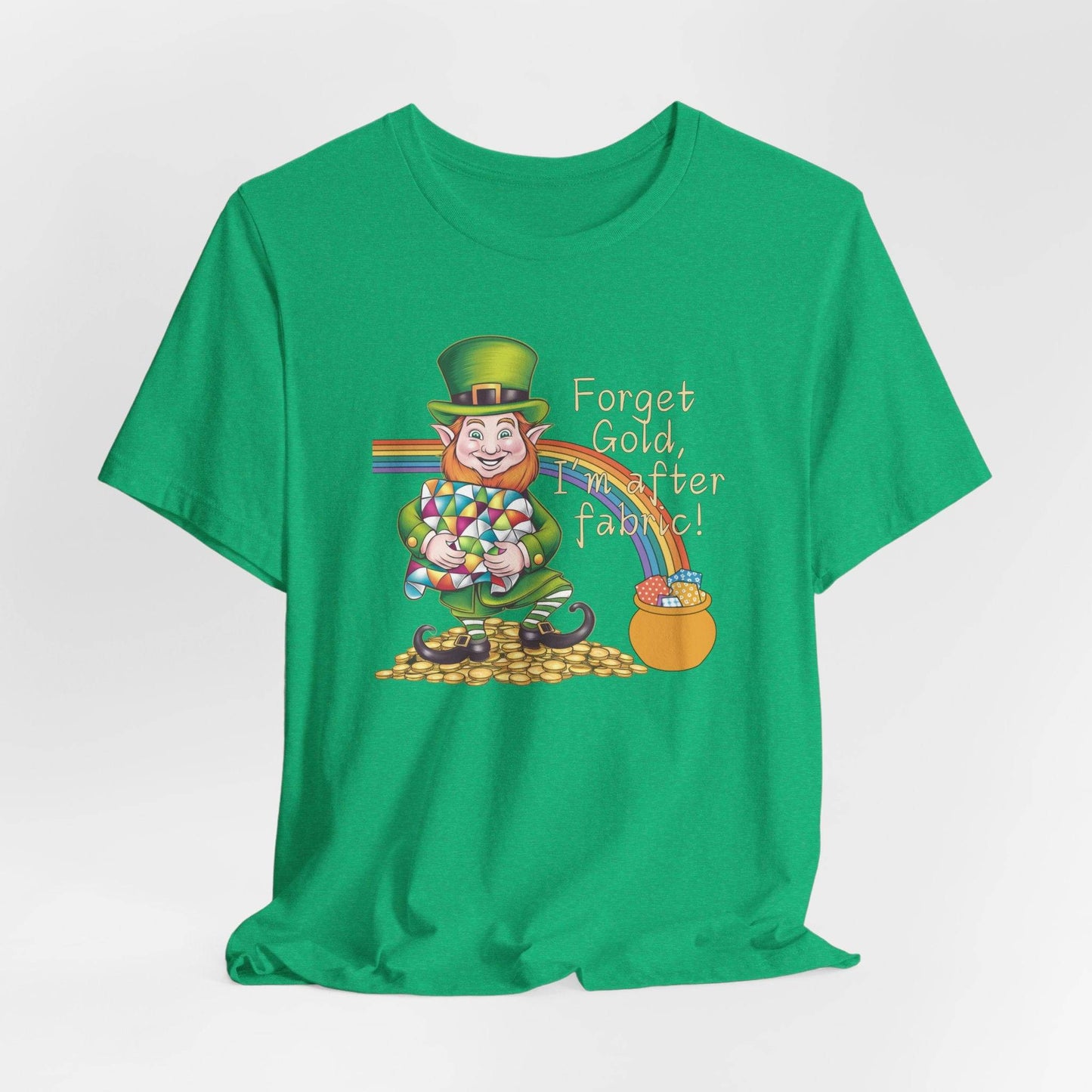 Forget Gold, I’m After Fabric Short-Sleeve Tee – St. Patrick’s Day Quilting