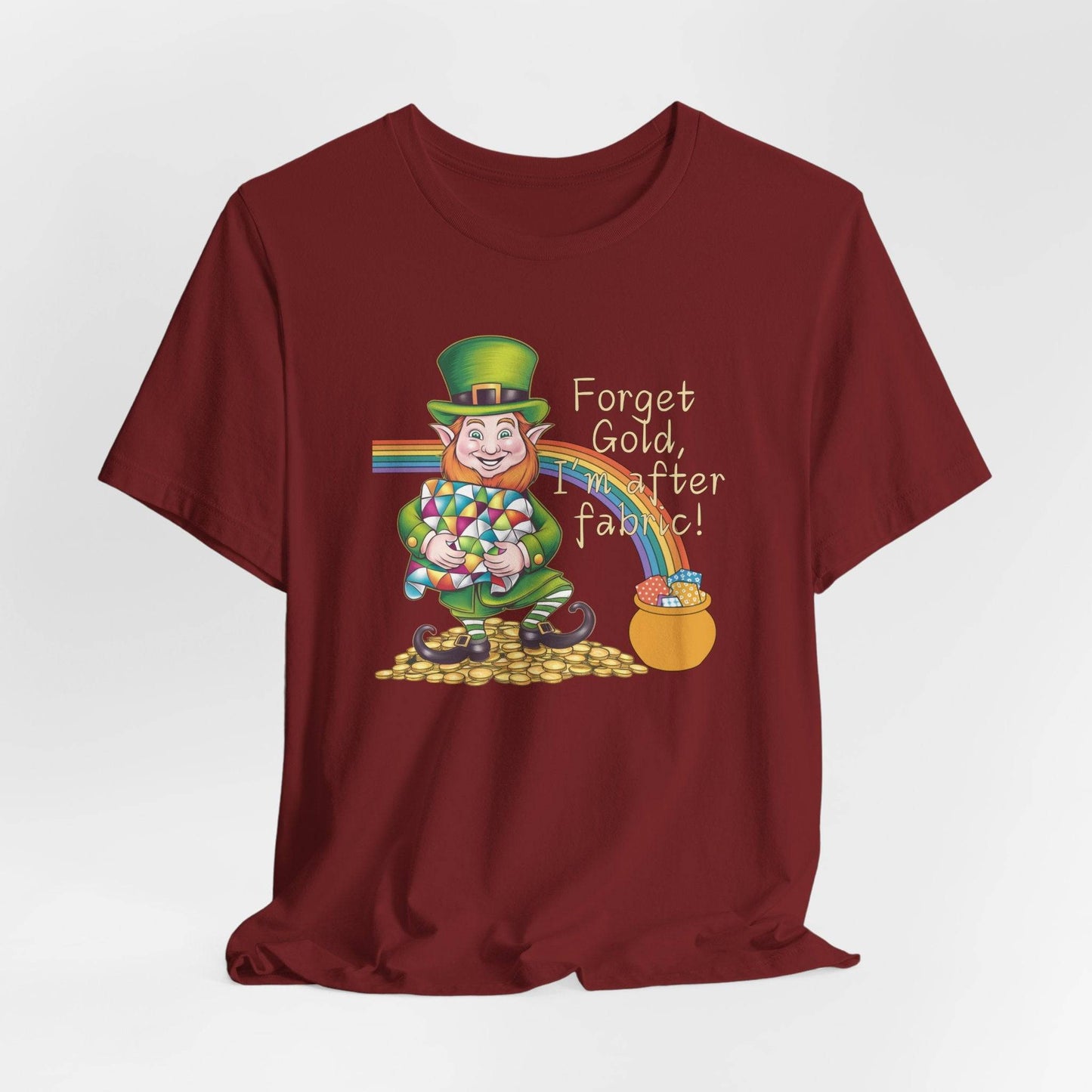 Forget Gold, I’m After Fabric Short-Sleeve Tee – St. Patrick’s Day Quilting