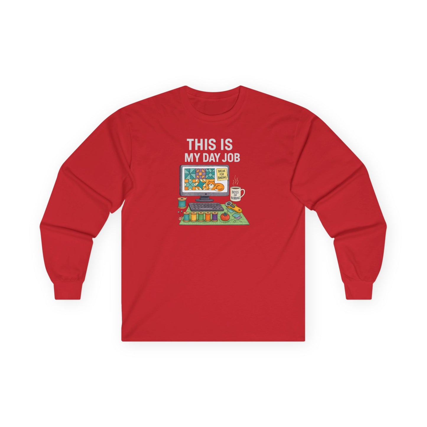 This Is My Day Job Long Sleeve Quilting Shirt | Funny Quilter Gift Tee