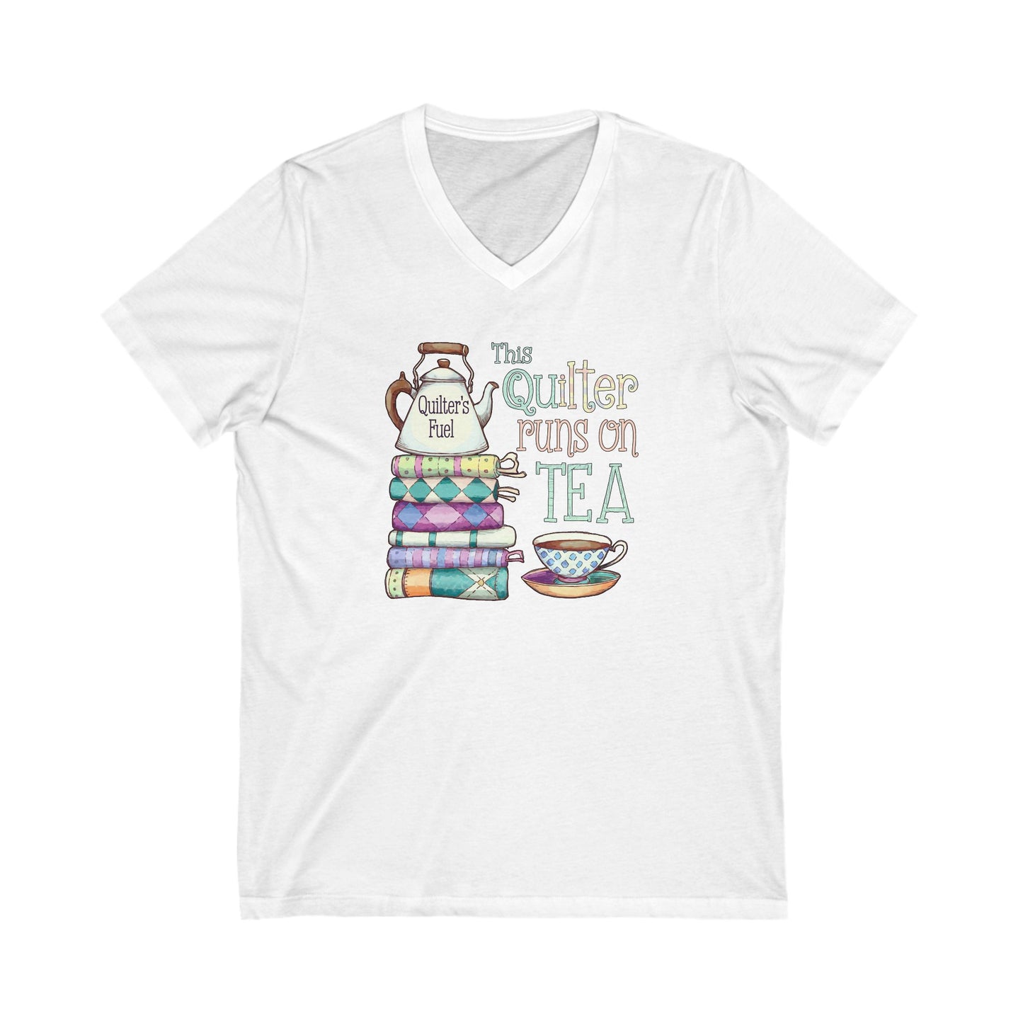 This Quilter Runs on Tea V-Neck T-Shirt – Funny Quilting Shirt for Tea-Loving Stitchers