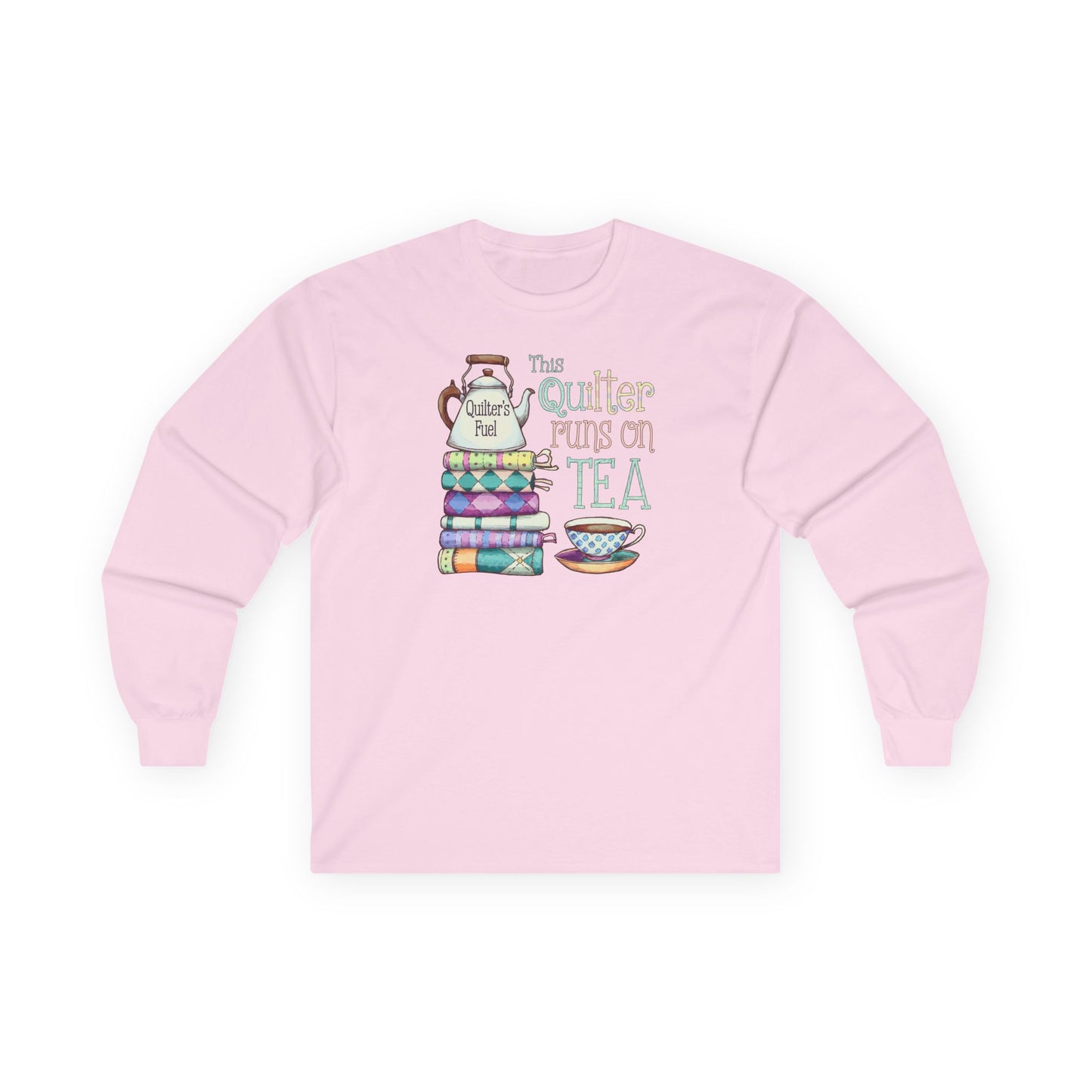 This Quilter Runs on Tea – Long Sleeve Quilting Shirt for Women | Quilter’s Fuel Gift Tee