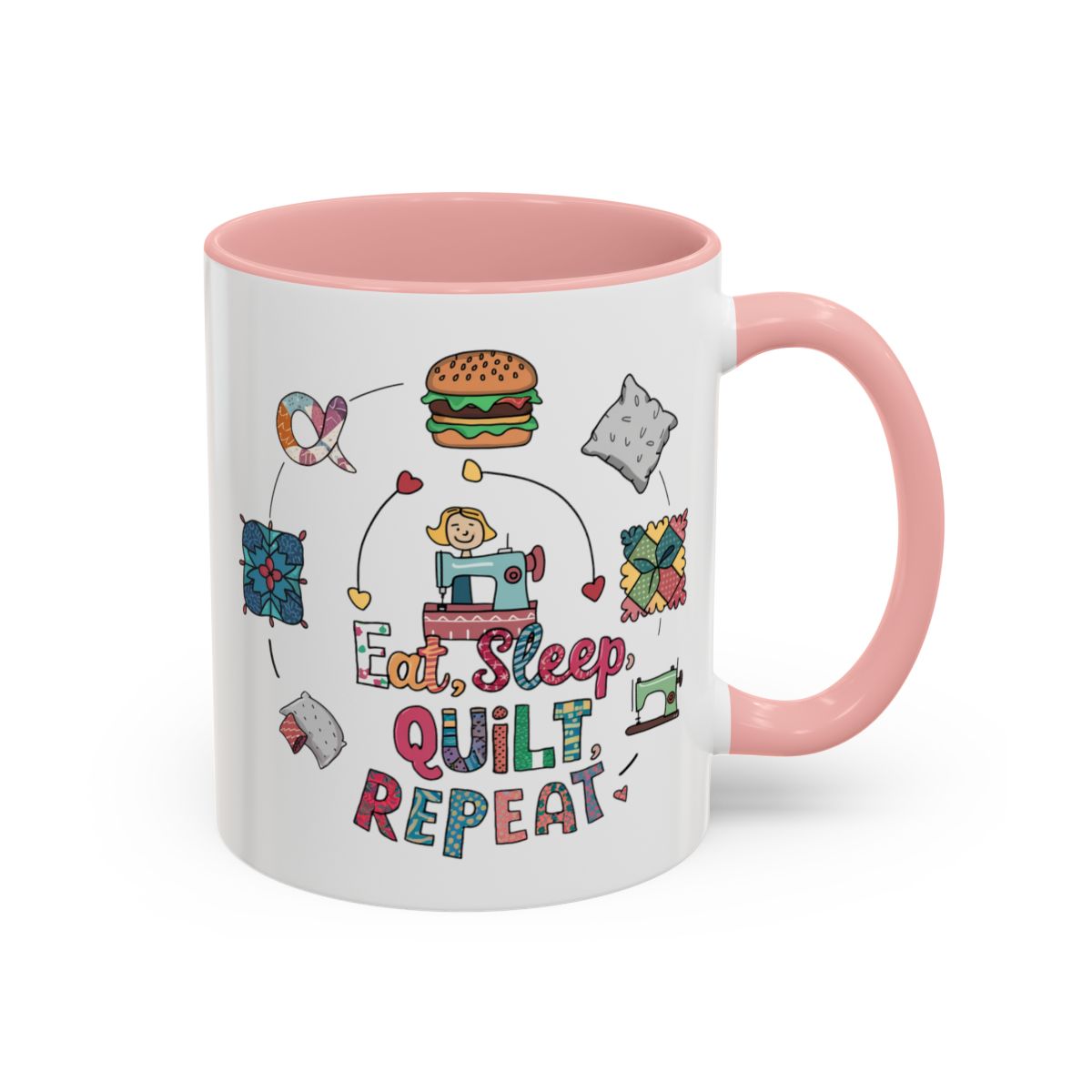A Pink funny Ceramic Mug with the phrase Eat, Sleep, Quilt, Repeat showing the cycle of a quilter's day with eating, sleeping, and quilting