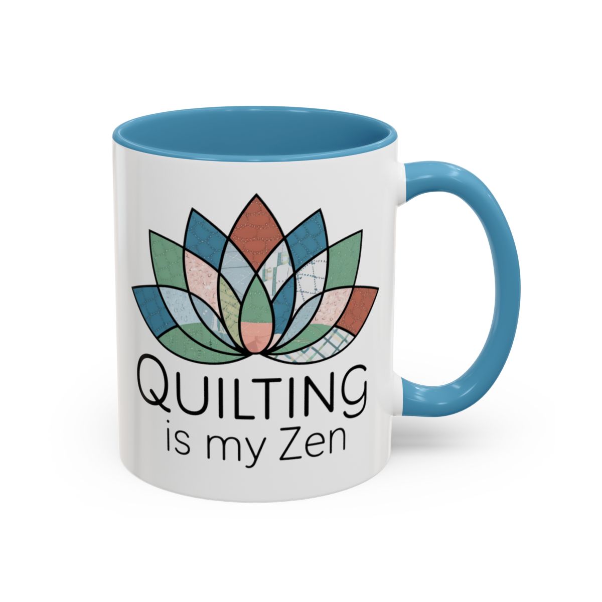 A Light Blue funny Ceramic Mug with the phrase Quilting is my Zen on a quilting-themed t-shirt with a lotus flower design made of various quilt patterns and textures.