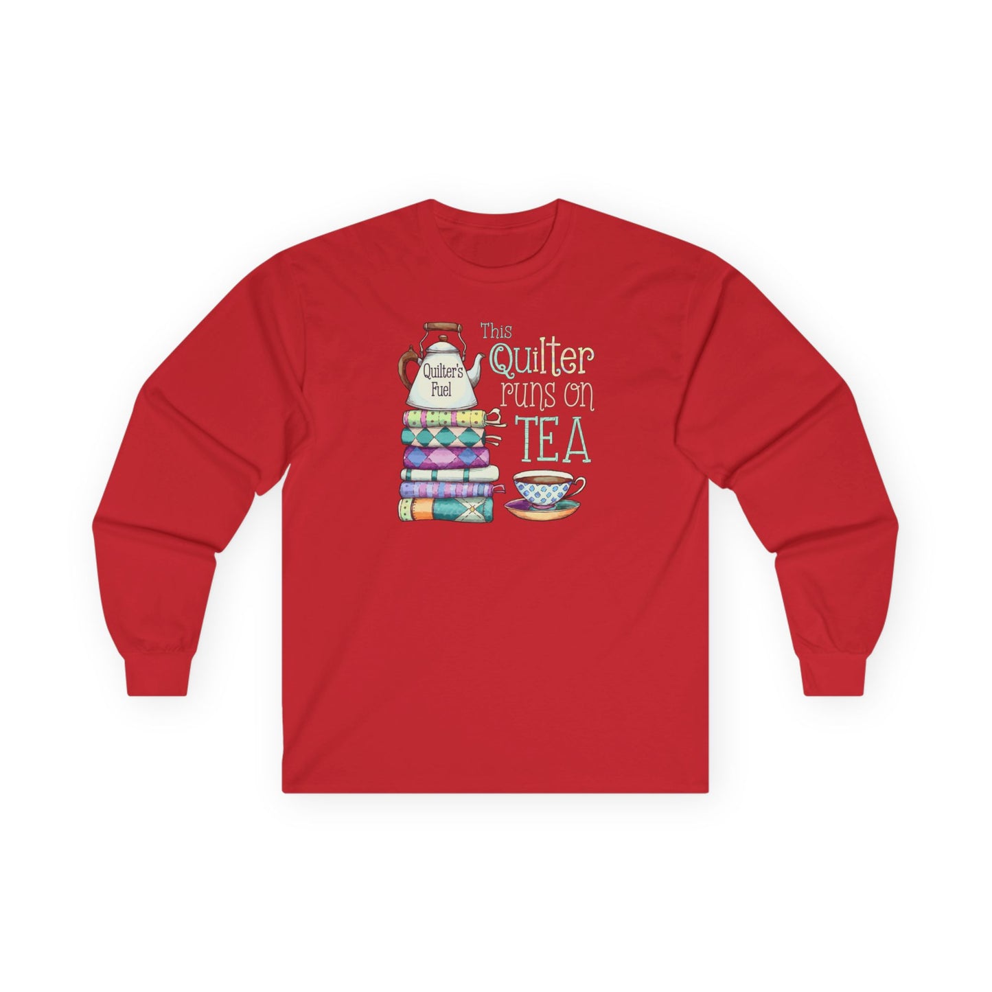 This Quilter Runs on Tea – Long Sleeve Quilting Shirt for Women | Quilter’s Fuel Gift Tee