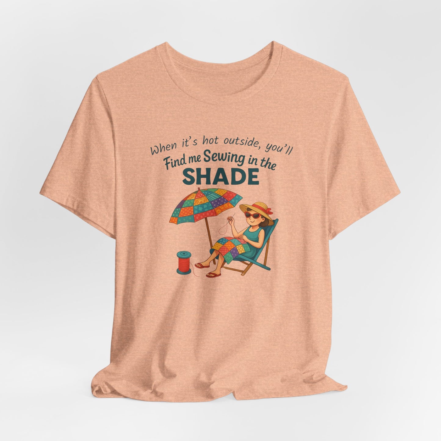 Sewing in the Shade Quilting T-Shirt β Funny Summer Shirt for Quilters