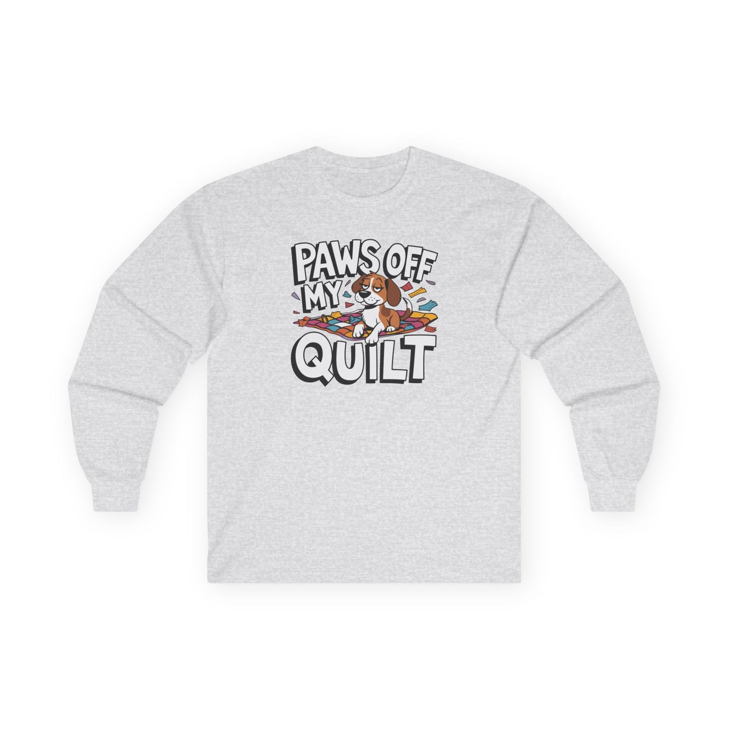 Paws Off My Quilt Long-Sleeve Tee – Funny Quilting & Pet Shirt