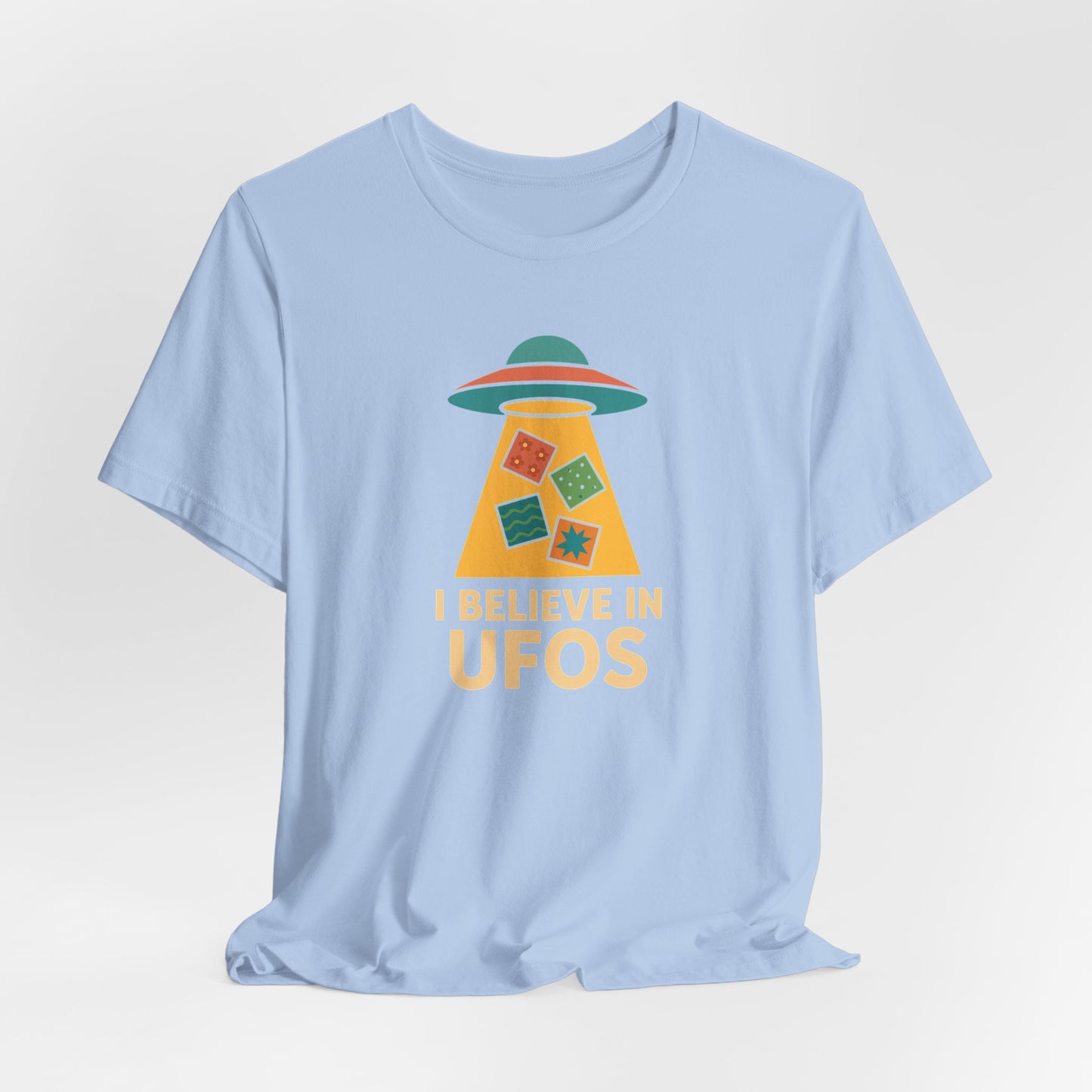 I Believe in UFOs – Funny Quilting T-Shirt for UFO-Obsessed Quilters