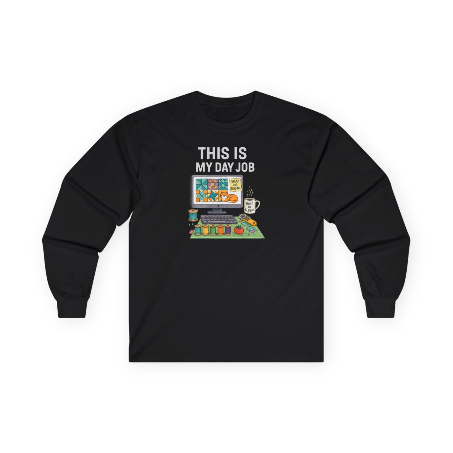 This Is My Day Job Long Sleeve Quilting Shirt | Funny Quilter Gift Tee