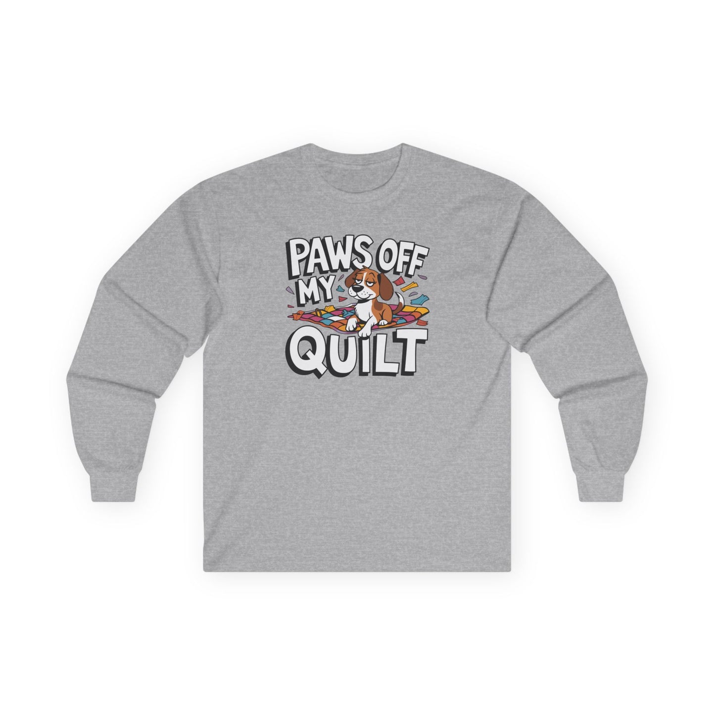 Paws Off My Quilt Long-Sleeve Tee – Funny Quilting & Pet Shirt
