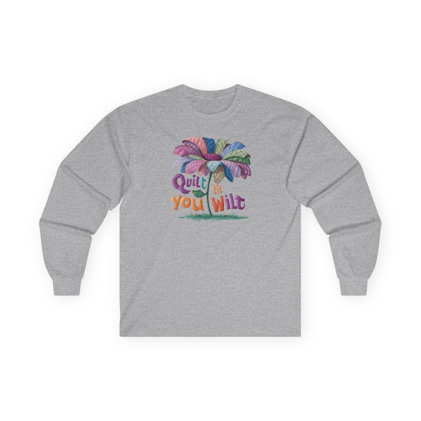 Quilt 'Til You Wilt Long-Sleeve Tee – Whimsical Quilter Design
