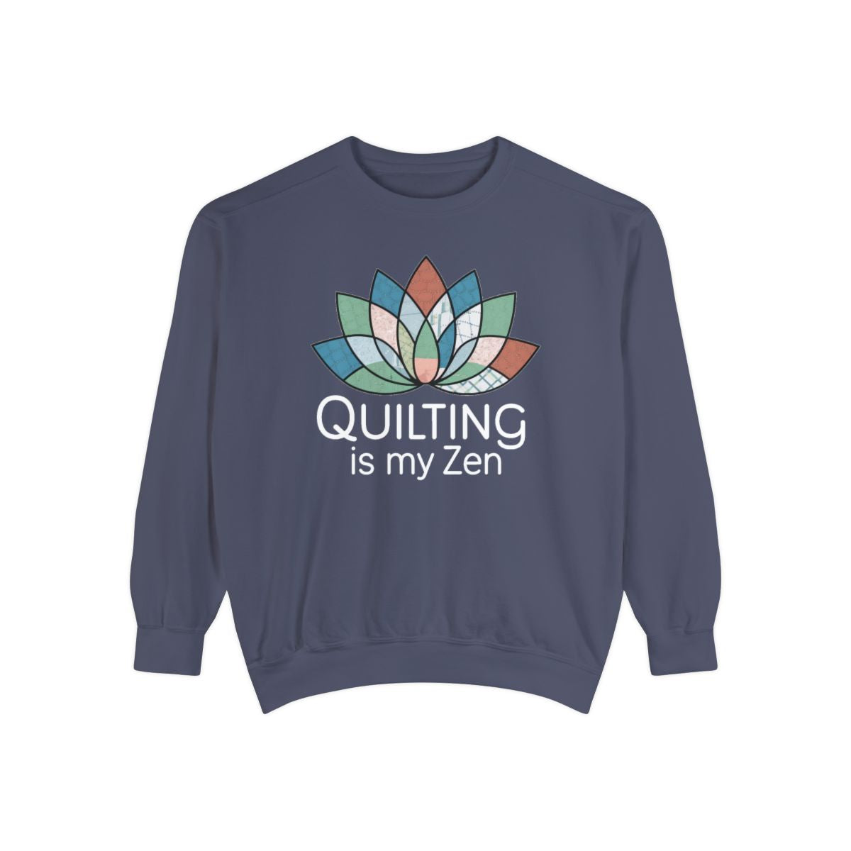 A Denim funny Sweatshirt with the phrase Quilting is my Zen on a quilting-themed t-shirt with a lotus flower design made of various quilt patterns and textures.
