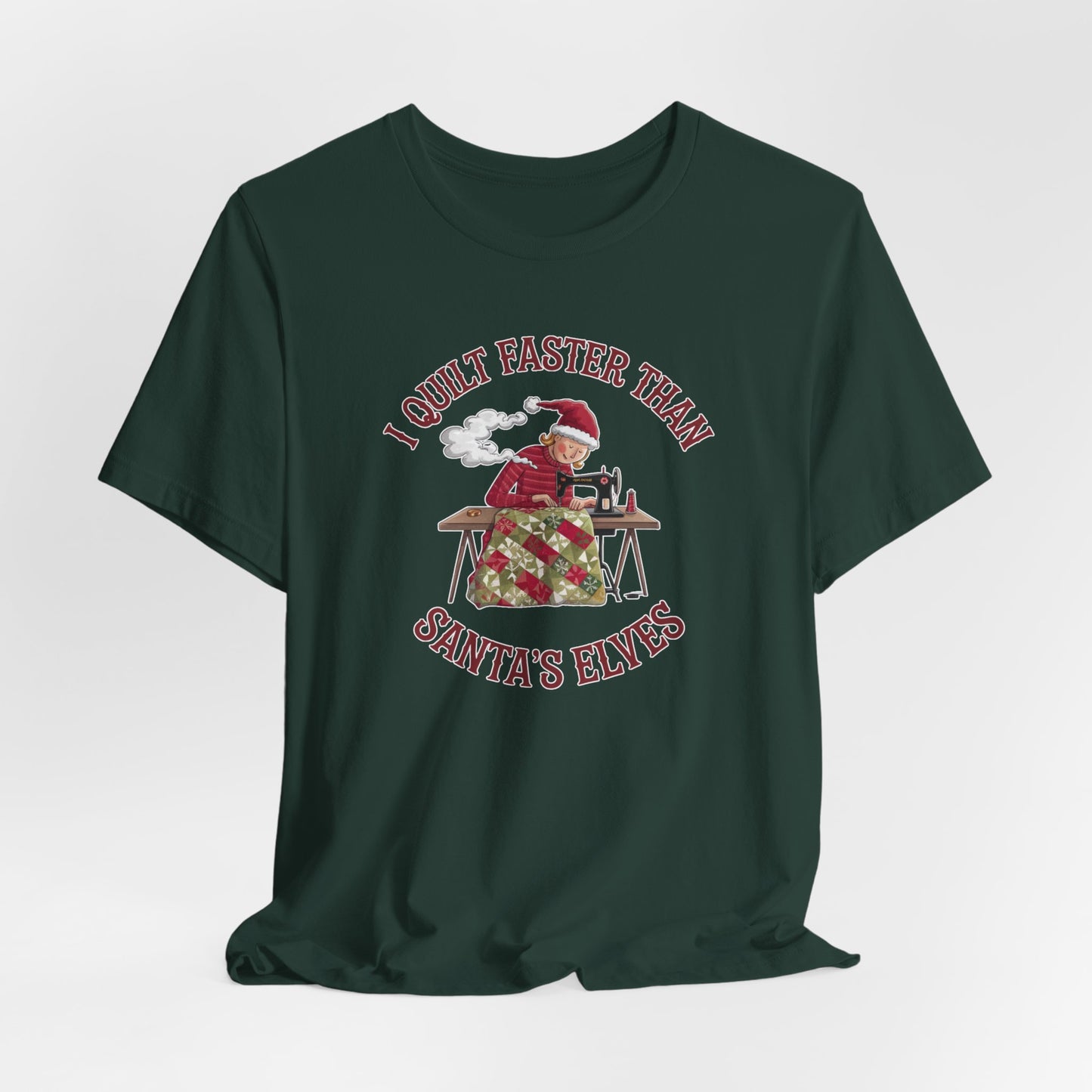 A Forest christmas quilting t-shirt featuring a quilter working at a sewing machine, quilting a festive holiday quilt, with the phrase "I Quilt Faster Than Santa's Elves" above the image, highlighting the speed and skill of the quilter.