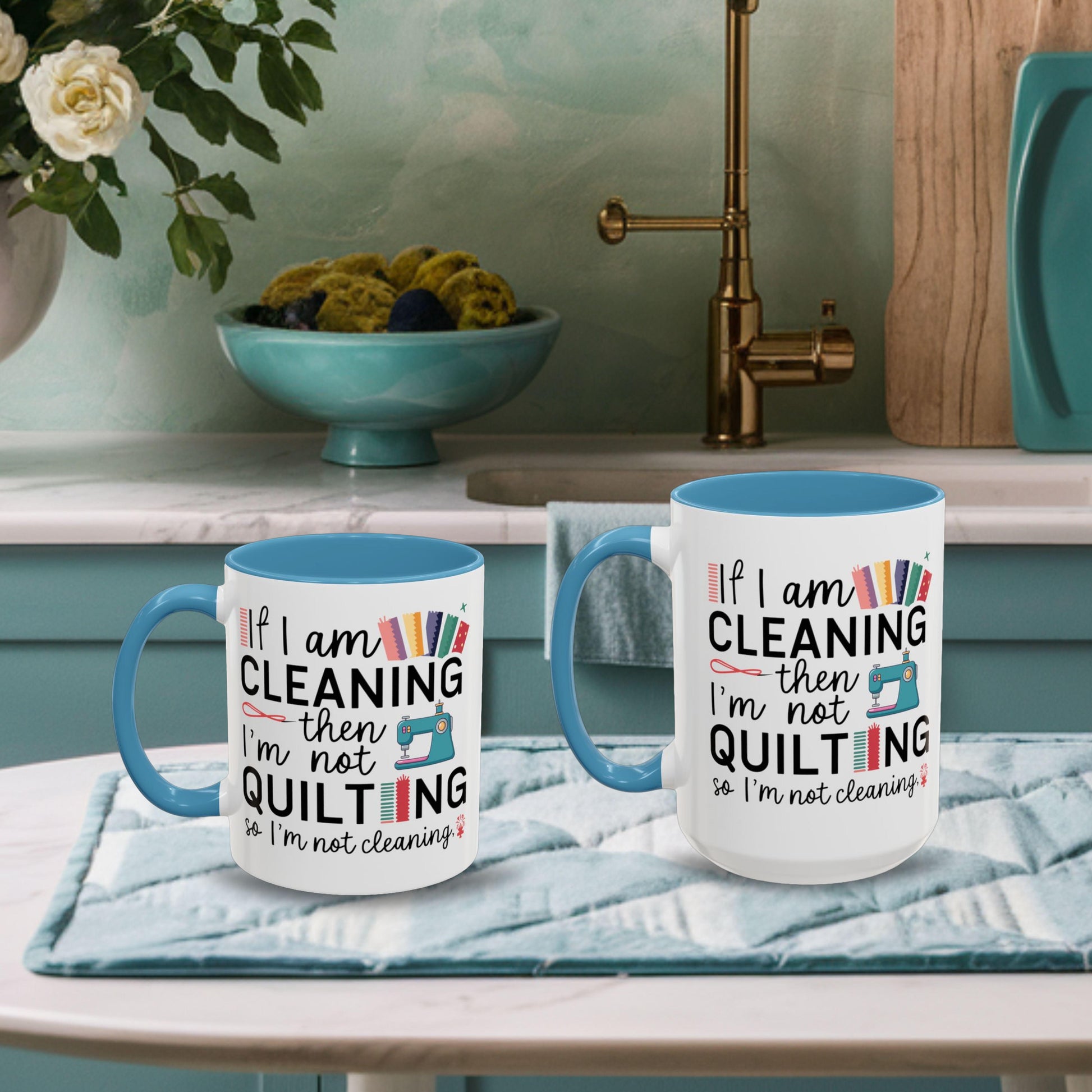 A funny Ceramic Mug with the phrase If I am Cleaning then I'm not Quilting in a bold and cheerful font with images of quilting icons and supplies