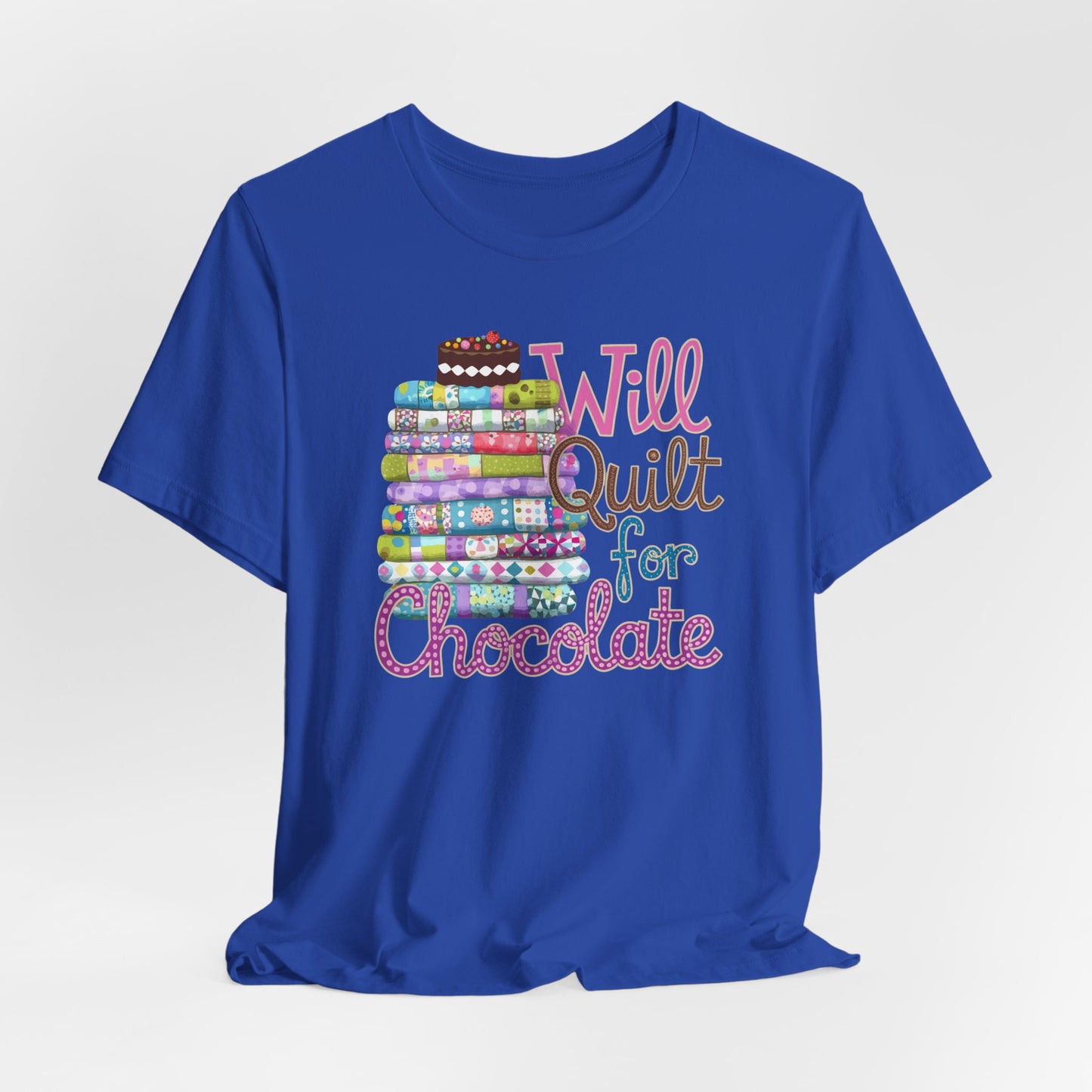 Will Quilt for Chocolate T-Shirt – Fun Quilter T-Shirt – Comfort Fit (4X-5X)