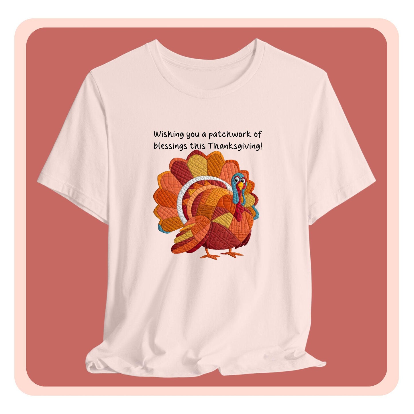 A thanksgiving quilting t-shirt featuring a quilted patchwork turkey in autumn colors with text "Wishing you a patchwork of blessings this Thanksgiving!" Turkey features various quilt patterns and textures in shades of orange, red, yellow, and blue. Whimsical, crafty holiday design perfect for quilting enthusiasts.