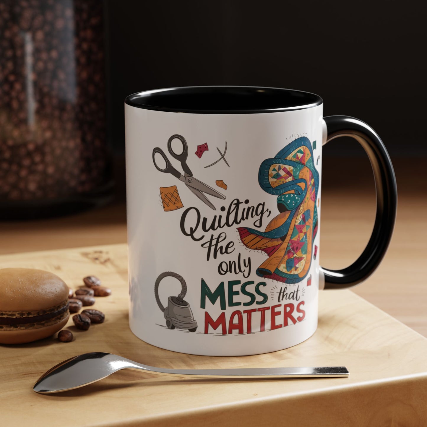 A funny Ceramic Mug with the phrase Quilting, the Only Mess that Matters and illustrations of fabric scraps, scissors, and a vacuum cleaner. Colorful quilt patterns swirl around the text, creating a playful and relatable design for quilting enthusiasts.